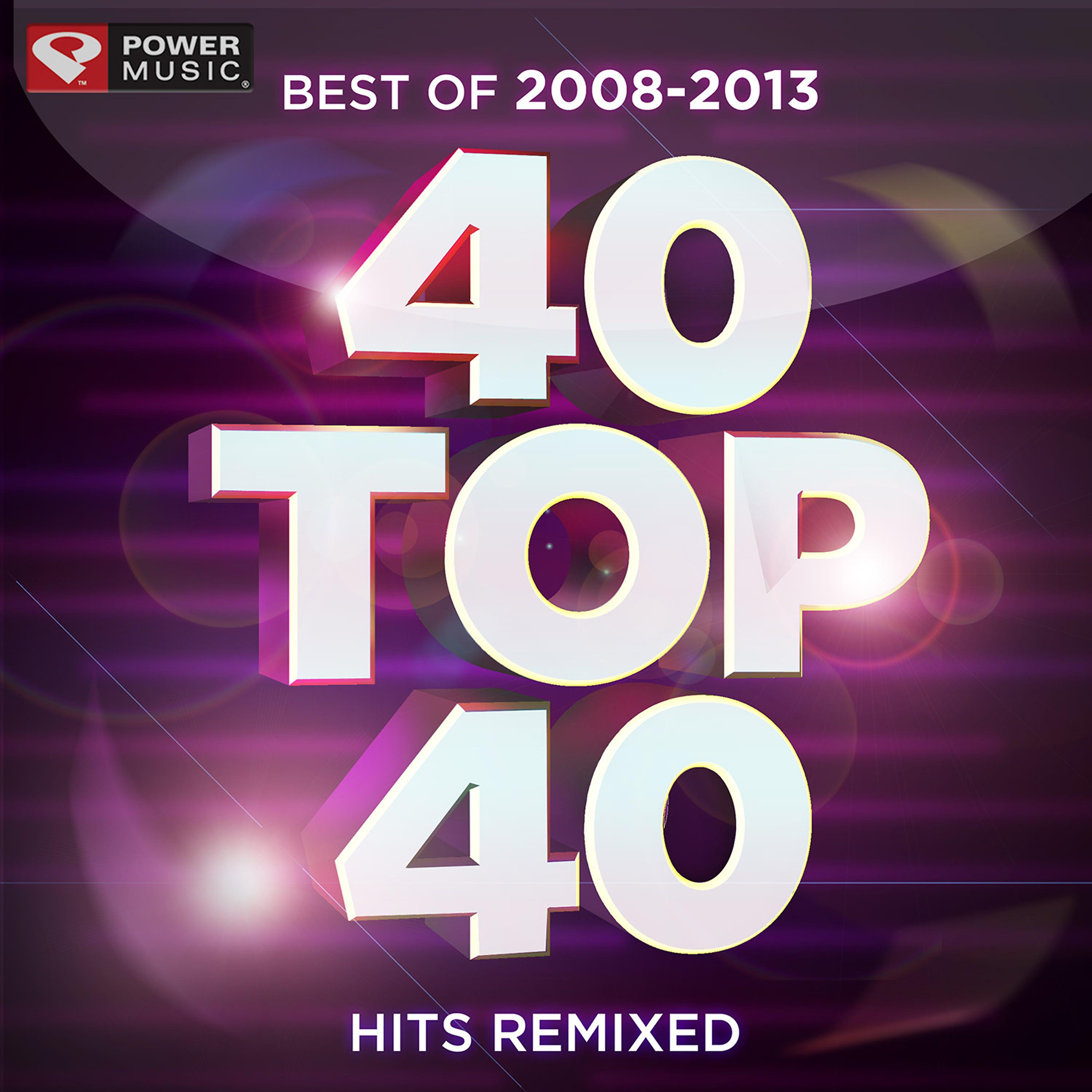 Постер альбома 40 Top 40 Hits Remixed (Best of 2008-2013)