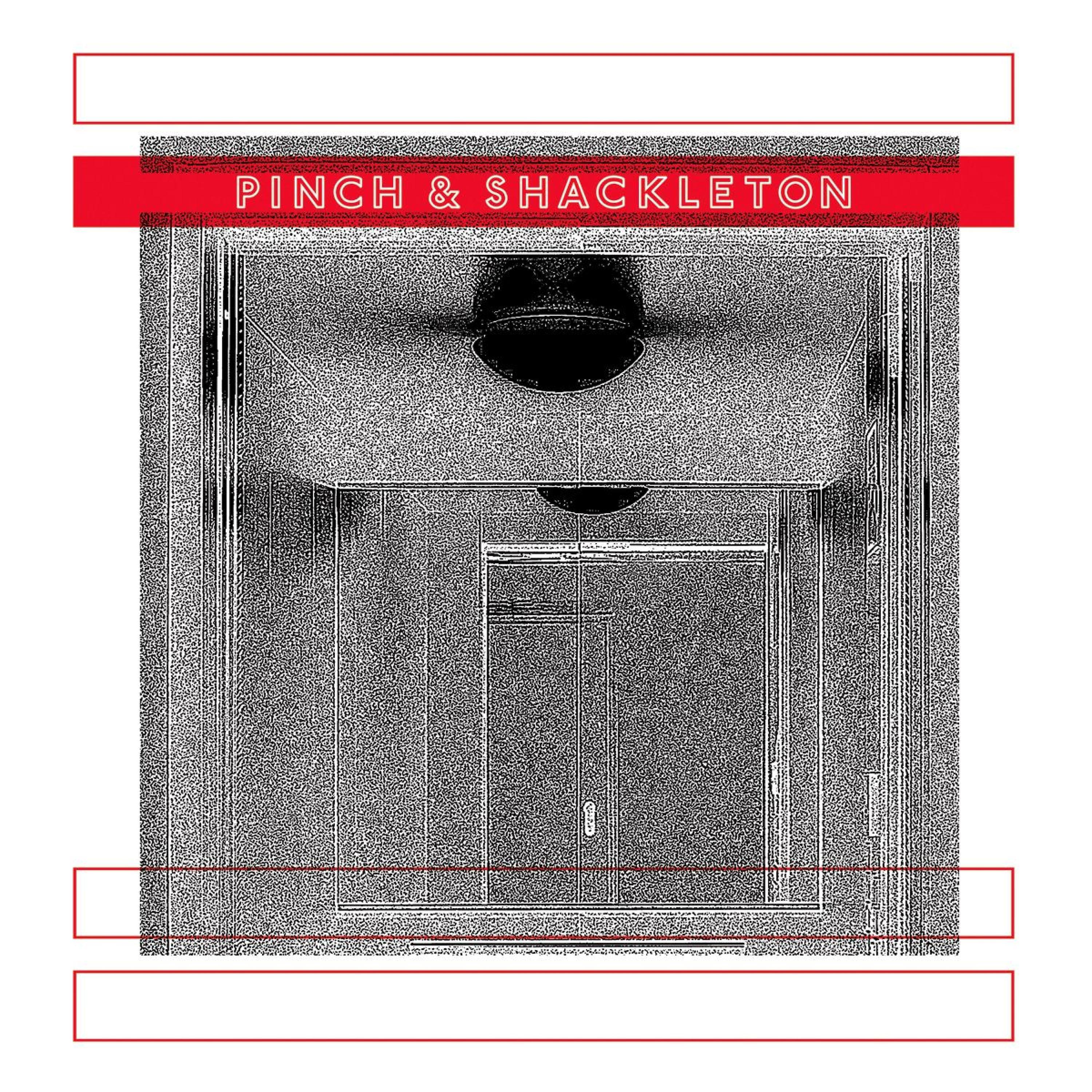 Постер альбома Pinch & Shackleton