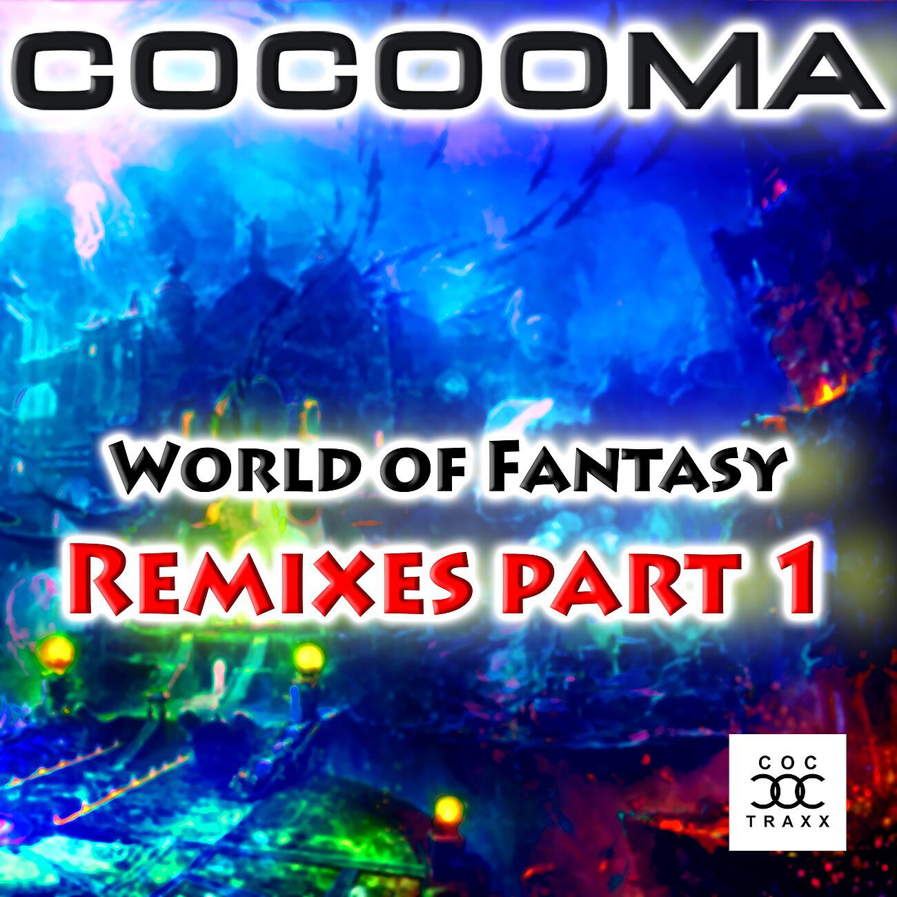 Cocooma - World of Fantasy (SXF Thunderscream Remix)
