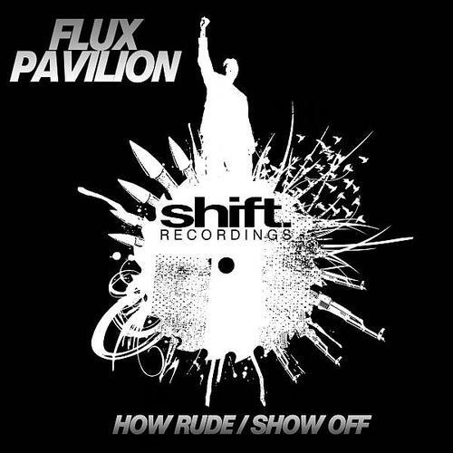 Flux Pavilion - Show Off