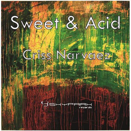 Criss Narvaez - Sweet & Acid