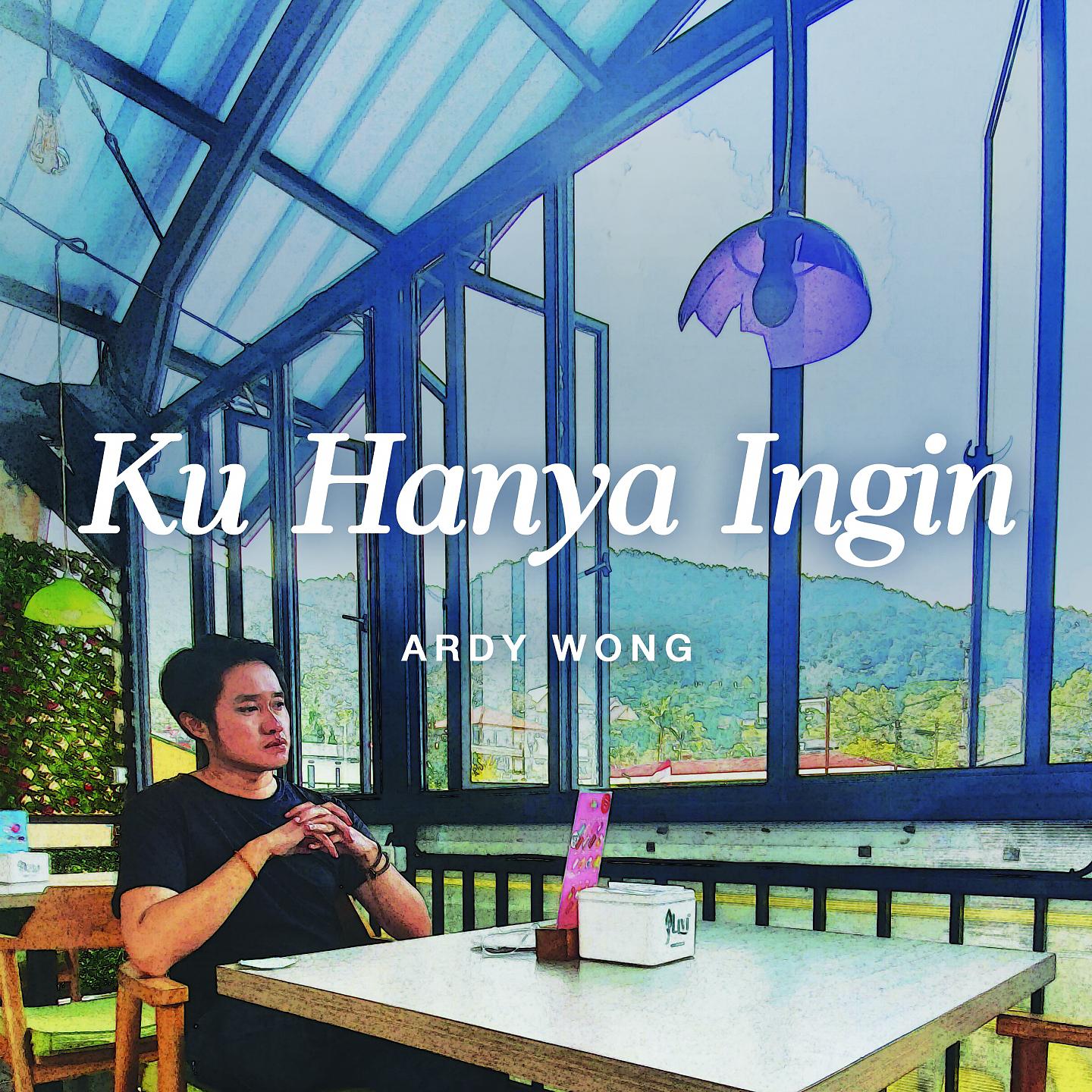 Постер альбома Ku Hanya Ingin