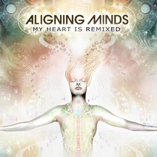 Aligning Minds - My Heart Is Love (Psymbionic Remix)