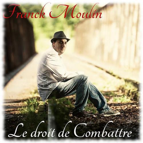 Franck Moulin - Le don de Vie (feat. Jean-Marc)