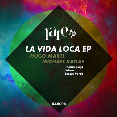 Hugo Marti - La Vida Loca (Loisan Remix)