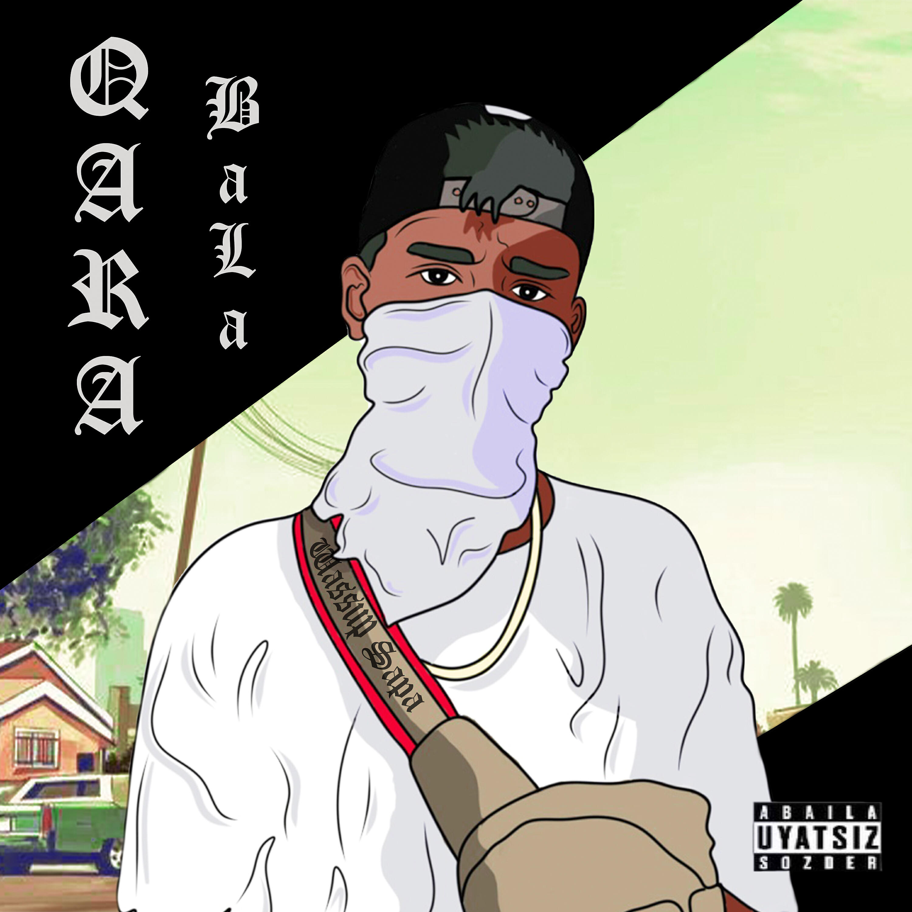 Wassup Sapa - Qara Bala