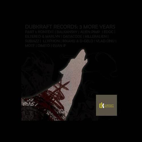Постер альбома DubKraft Records: 3 More Years. Part 1