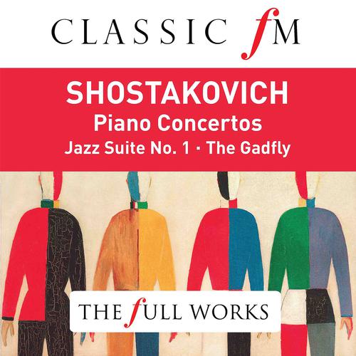 Постер альбома Shostakovich: Piano Concertos (Classic FM: The Full Works)