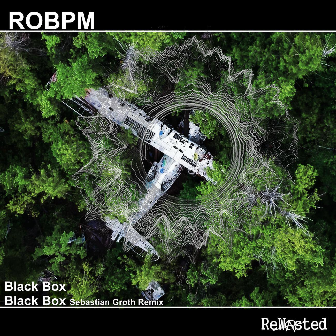 ROBPM - Black Box (Sebastian Groth Remix)