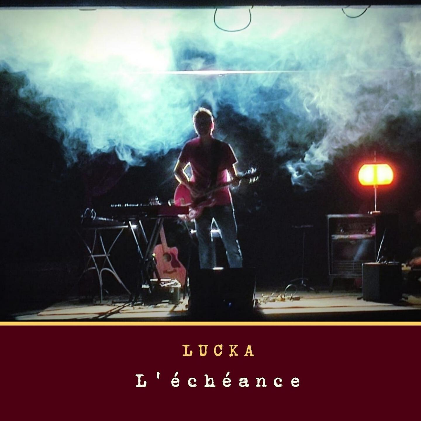 Lucka - L'échéance