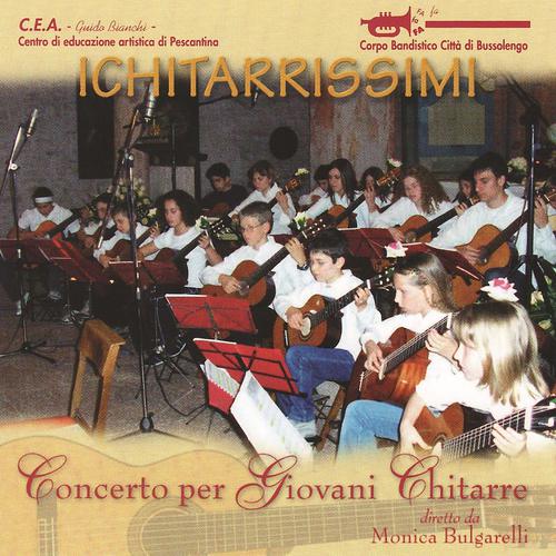Постер альбома Ichitarrissimi: concerto per giovani chitarre (CEA Guido Bianchi)