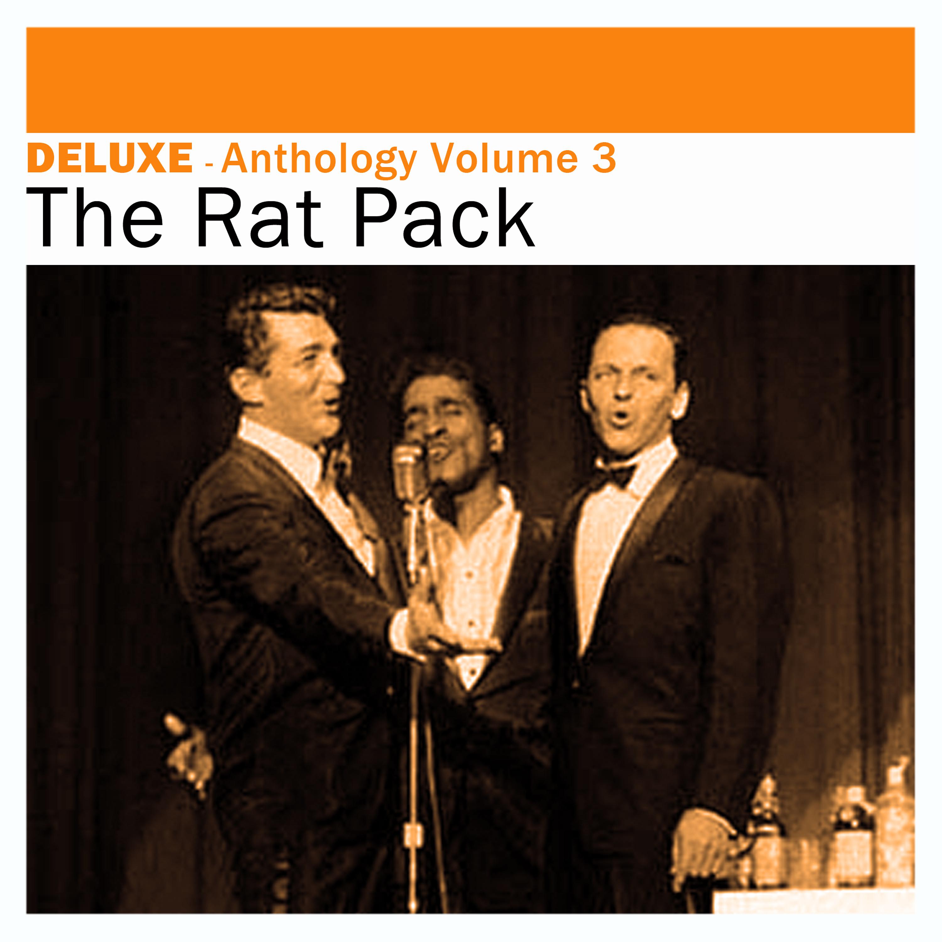 Постер альбома Deluxe: Anthology, Vol. 3 - The Rat Pack