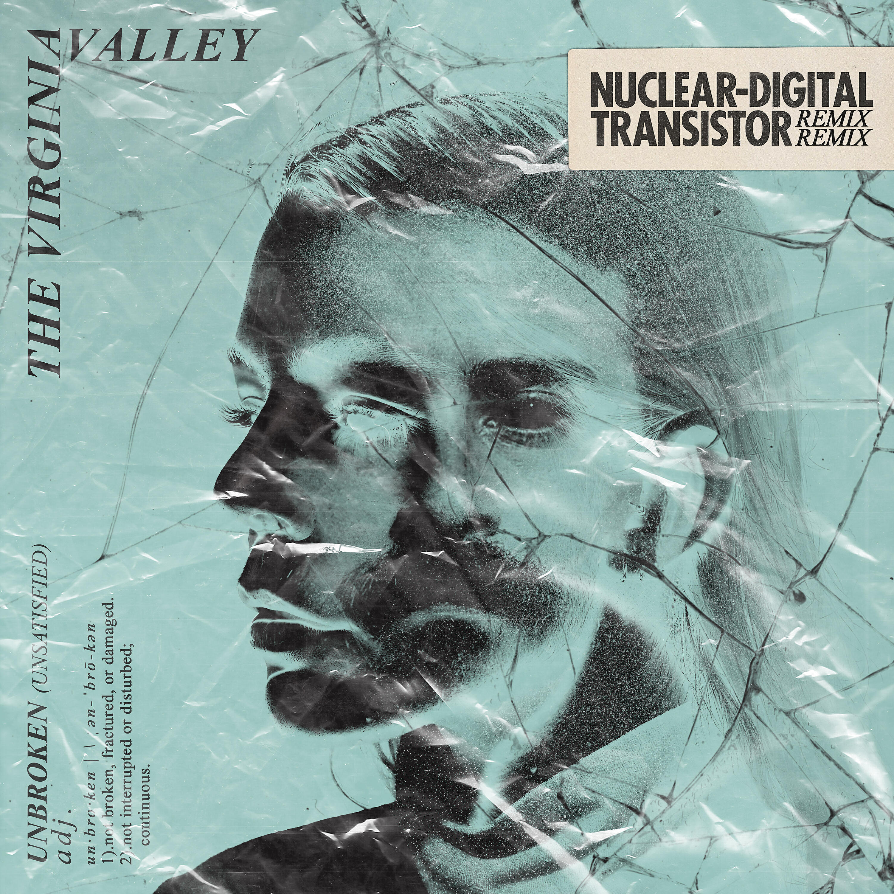 The Virginia Valley - Unbroken (Unsatisfied) (Nuclear Digital Transistor Remix)