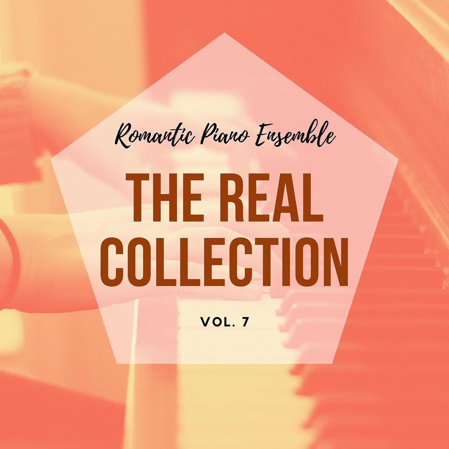 Постер альбома Romantic Piano Ensemble ( the Real Collection Vol 7 )