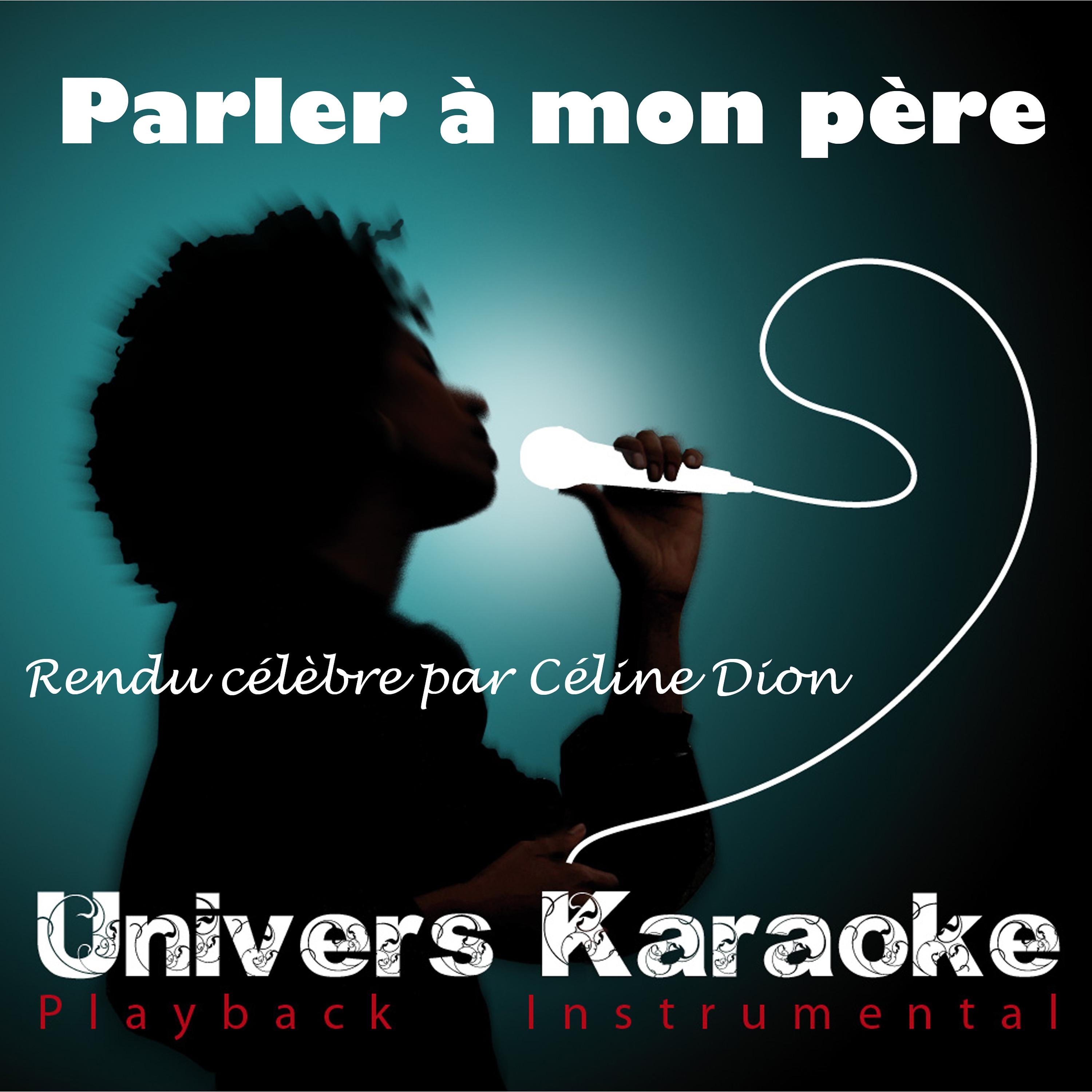 Постер альбома Parler à mon père (Rendu célèbre par Céline Dion) [Version karaoké] - Single