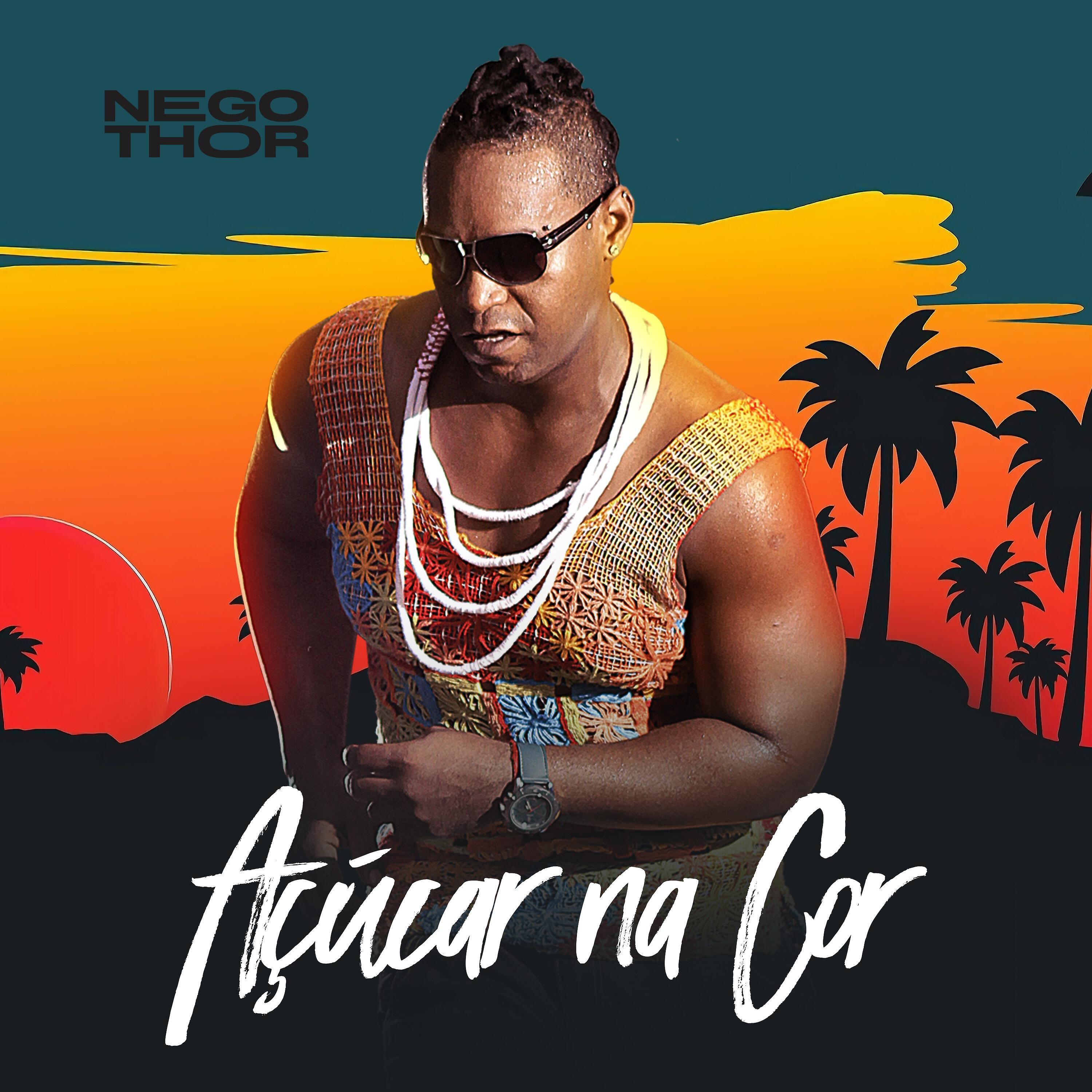 Nego Thor - Açúcar na Cor