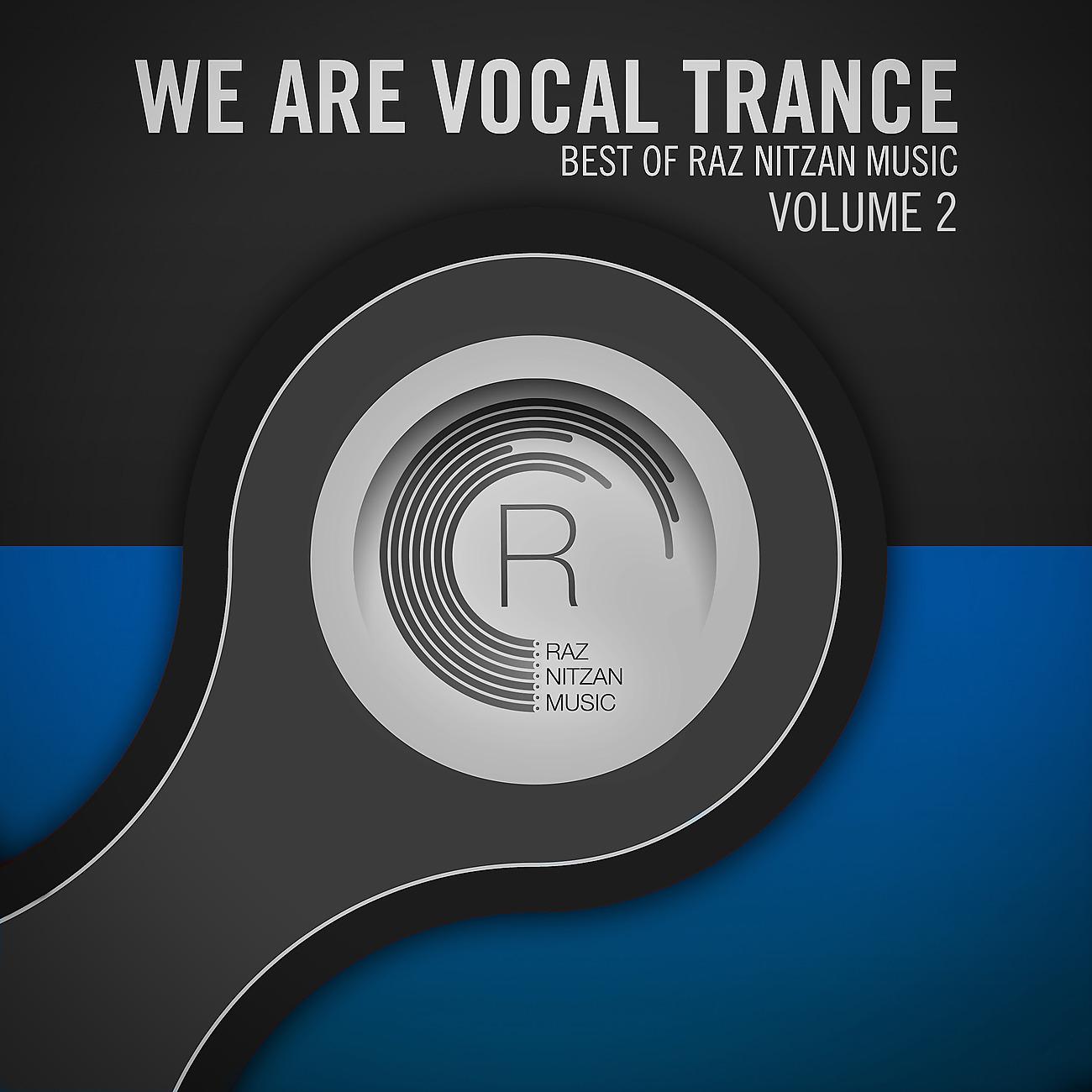 Постер альбома We Are Vocal Trance - The Best Of Raz Nitzan Music, Vol.2
