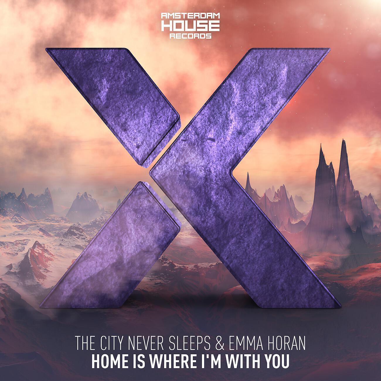 The City Never Sleeps - Home Is Where I'm With You (Extended Mix)