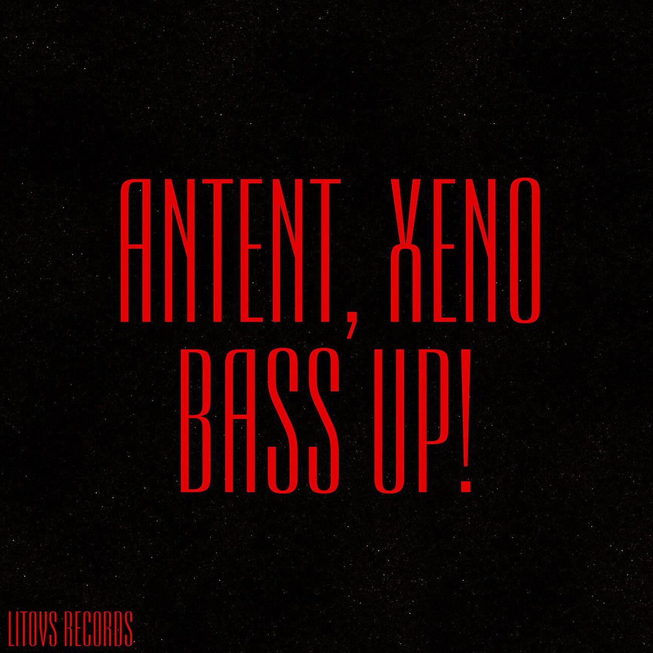 Antent - Bass Up!