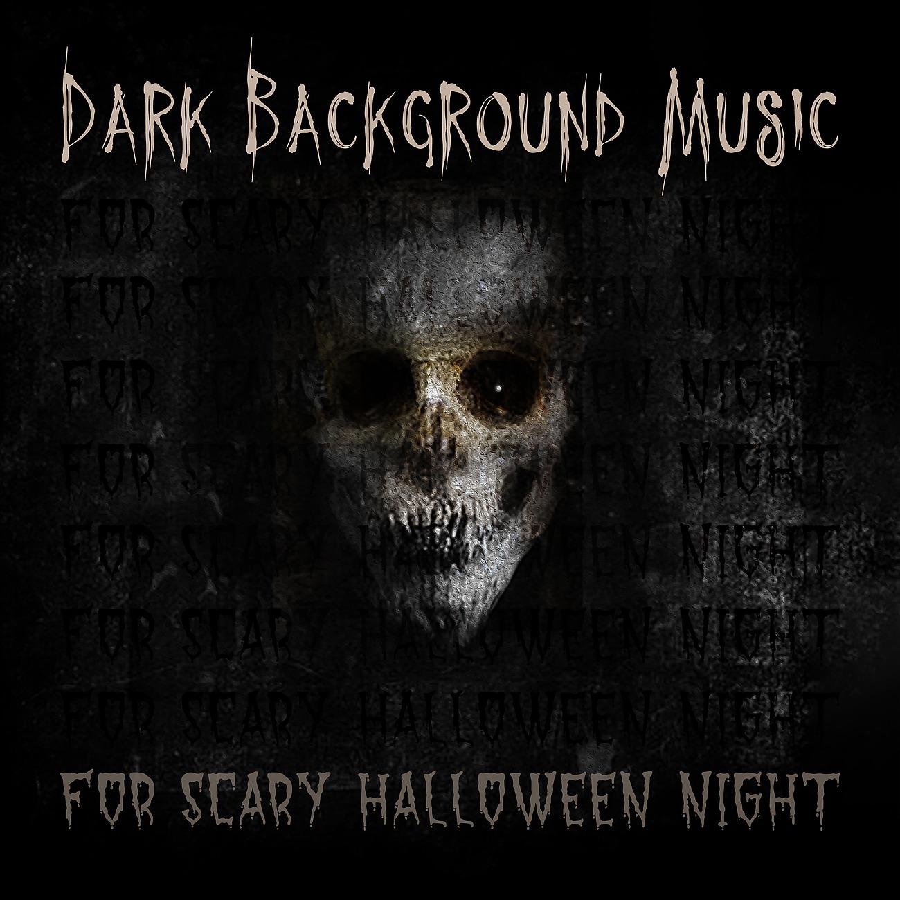 Постер альбома Dark Background Music for Scary Halloween Night