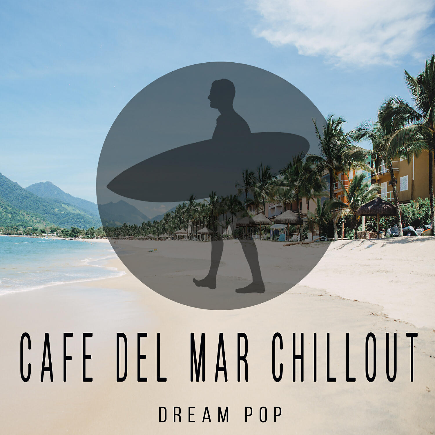 Cafe del Mar Chillout - Dream Pop