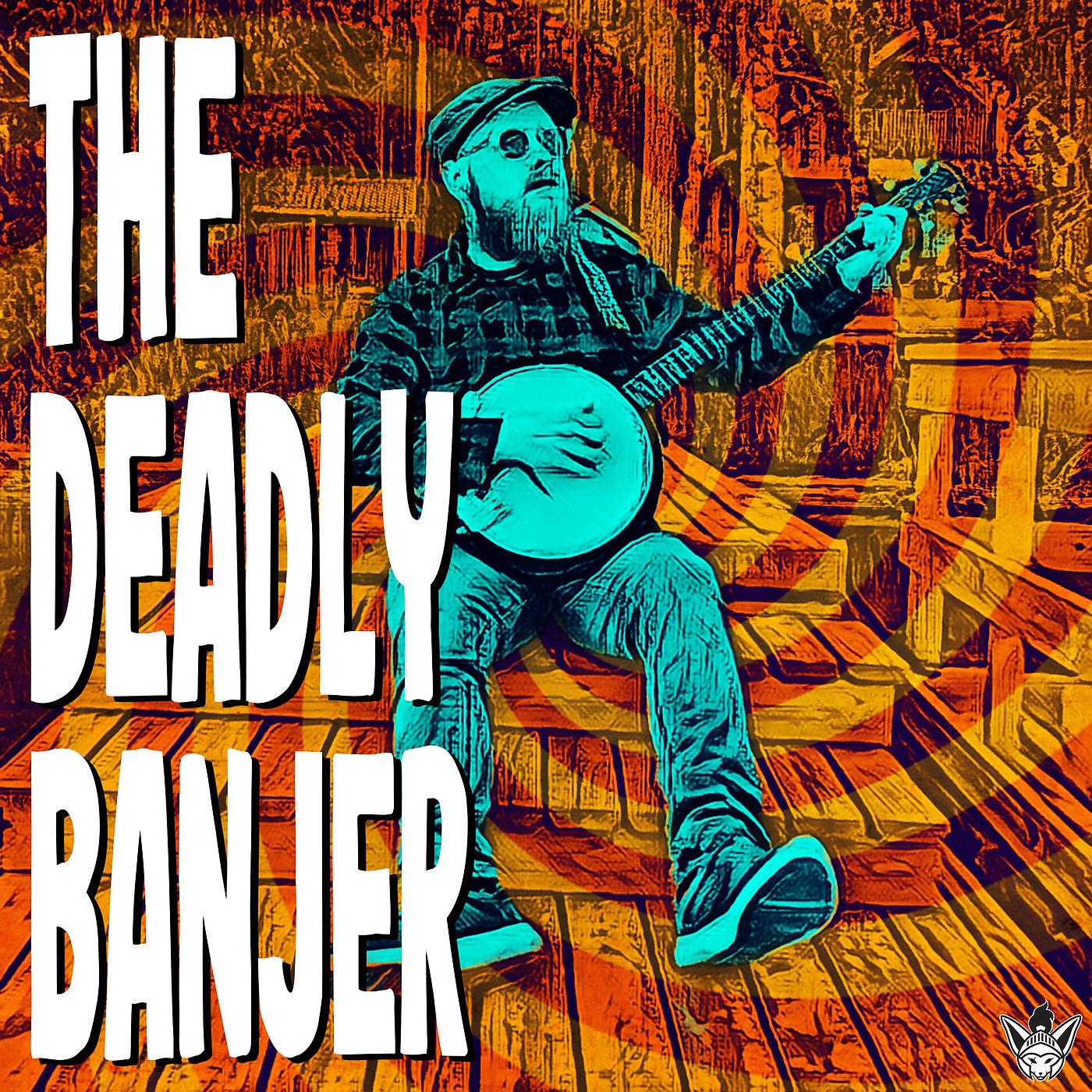 Постер альбома The Deadly Banjer