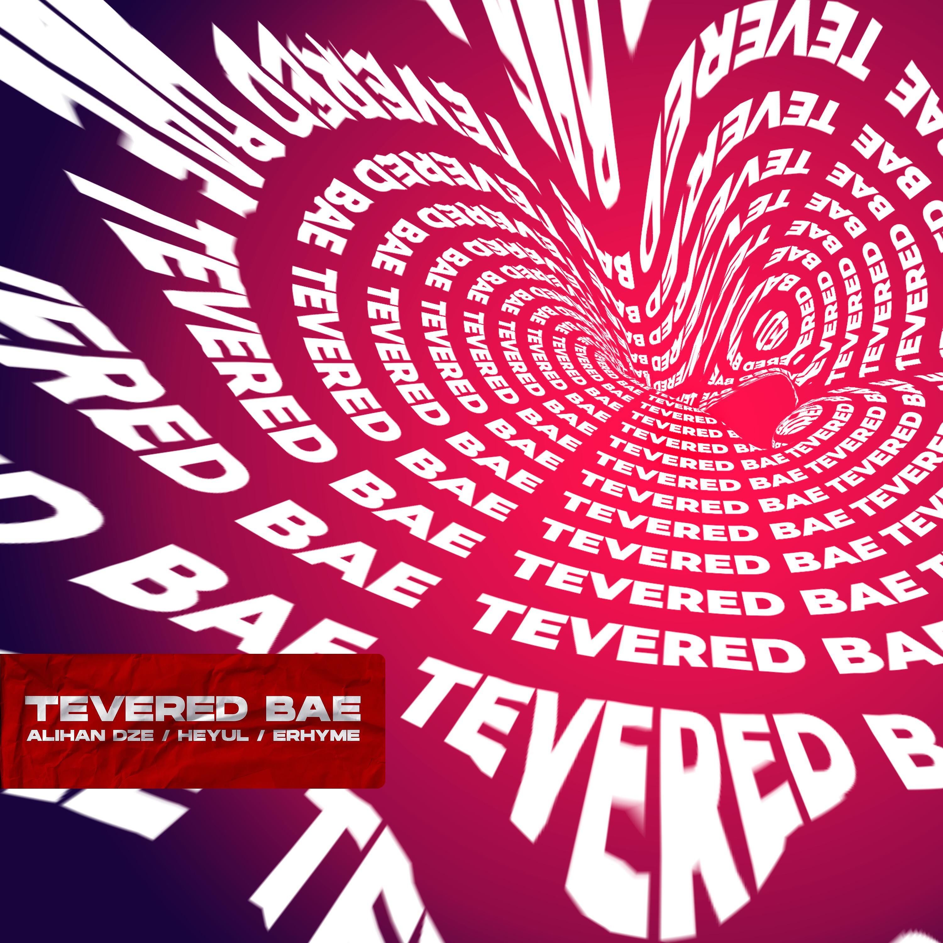 Alihan Dze - Tevered Bae