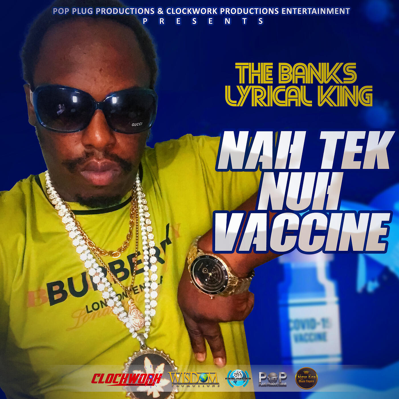 The Banks Lyrical King - Nah Tek Nuh Vaccine