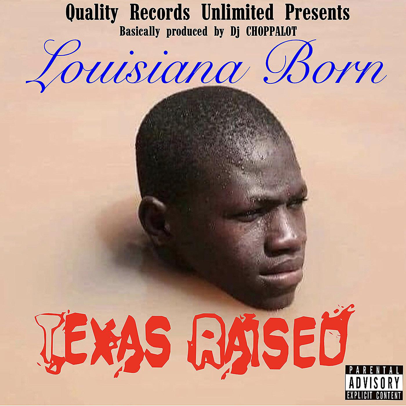 Постер альбома Louisiana Born, Texas Raised.