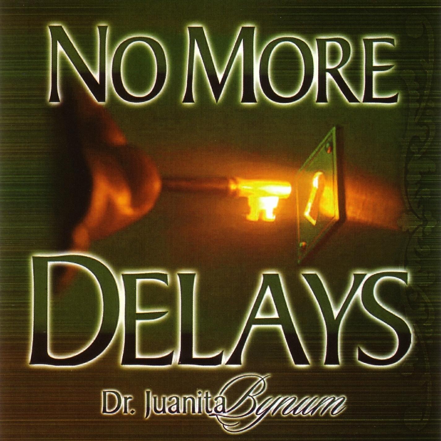 Dr. Juanita Bynum - No More Delays, Part 1