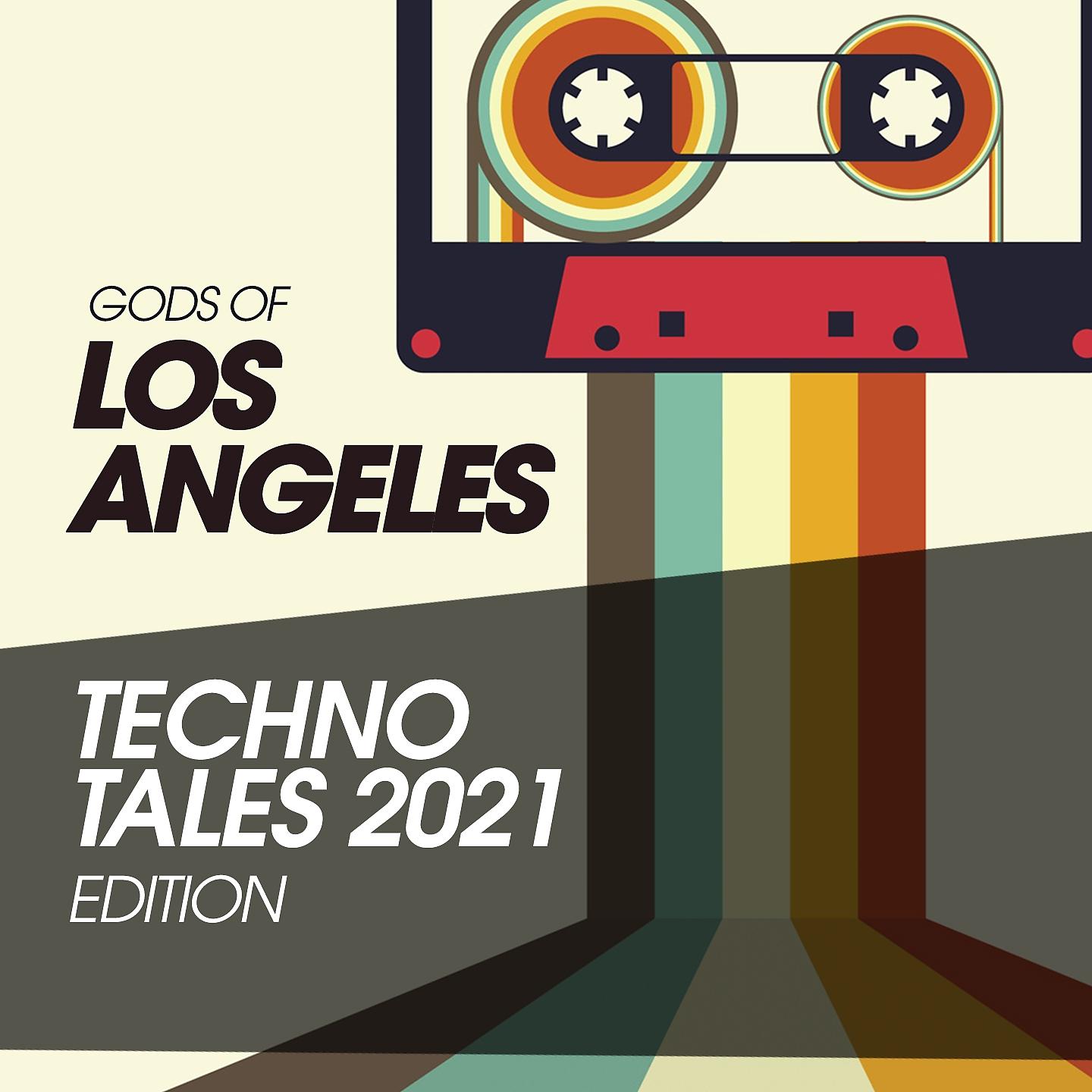 Постер альбома Gods Of Los Angeles Techno Tales 2021 Edition