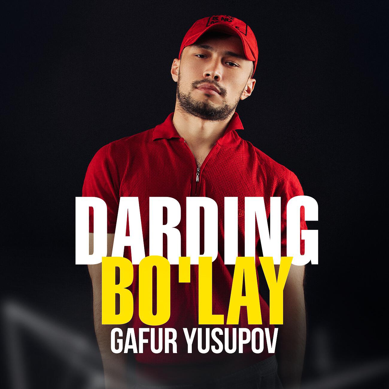 Gafur Yusupov - Darding bo'lay