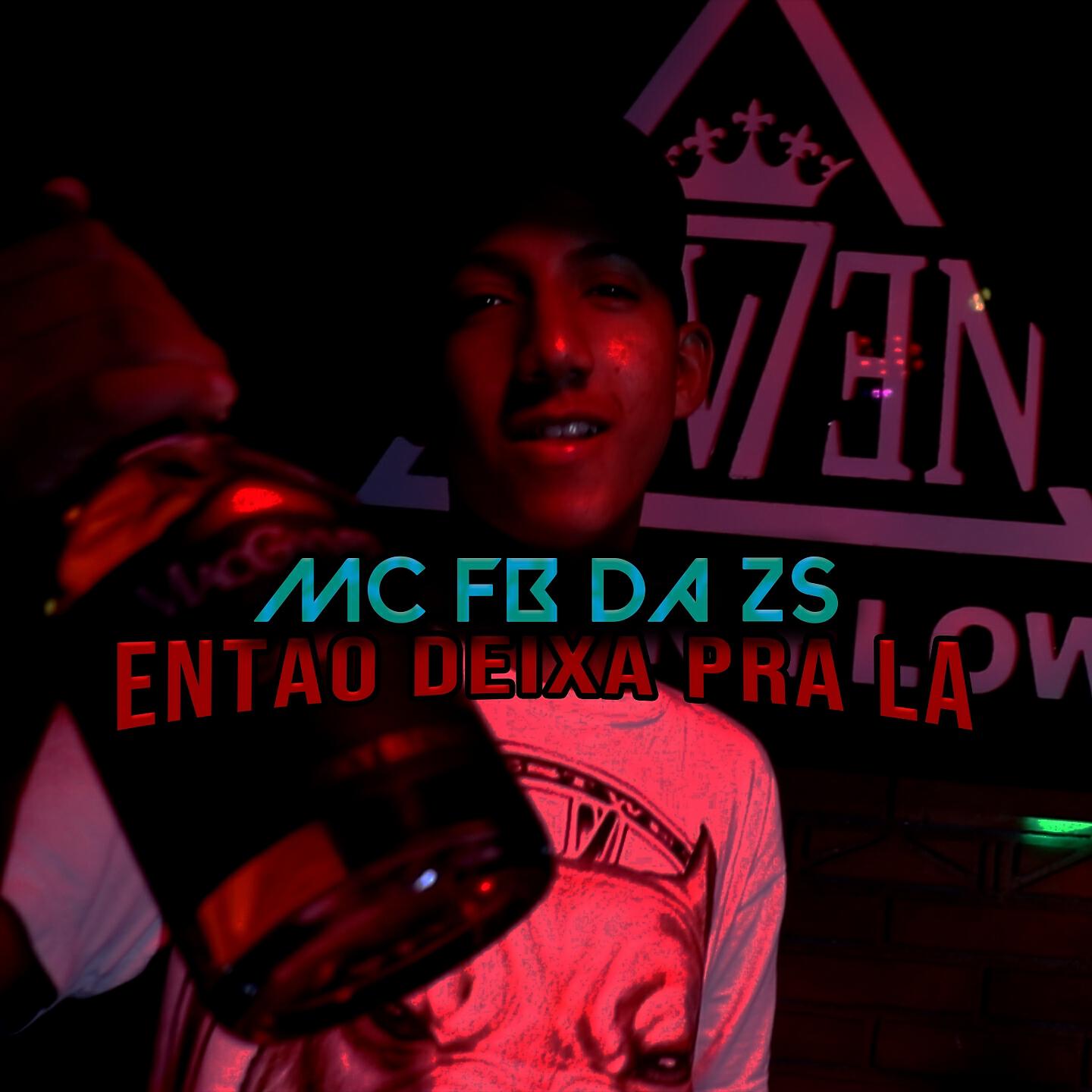 Mc Fb da Zs - Então deixa pra lá