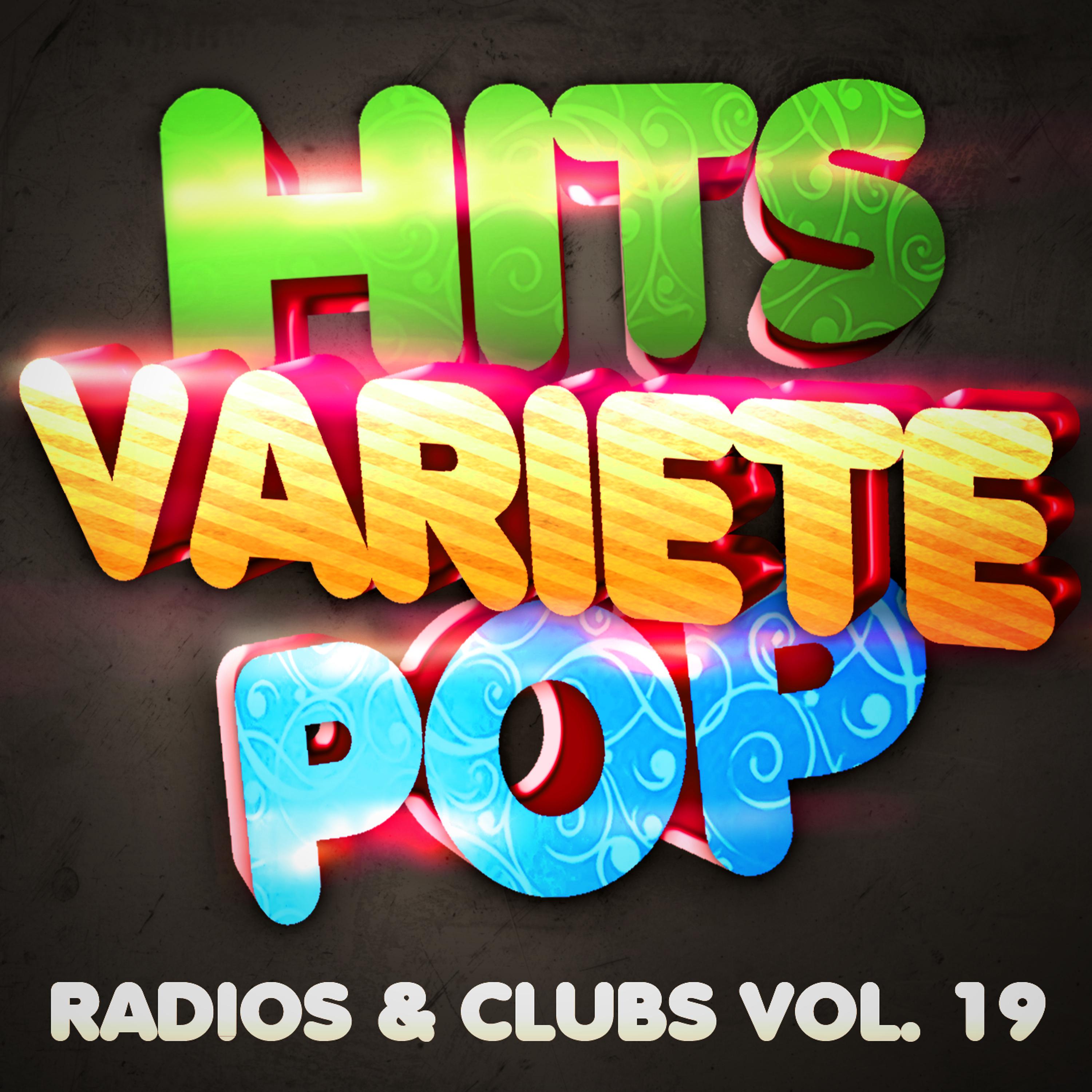 Постер альбома Hits Variété Pop Vol. 19 (Top Radios & Clubs)