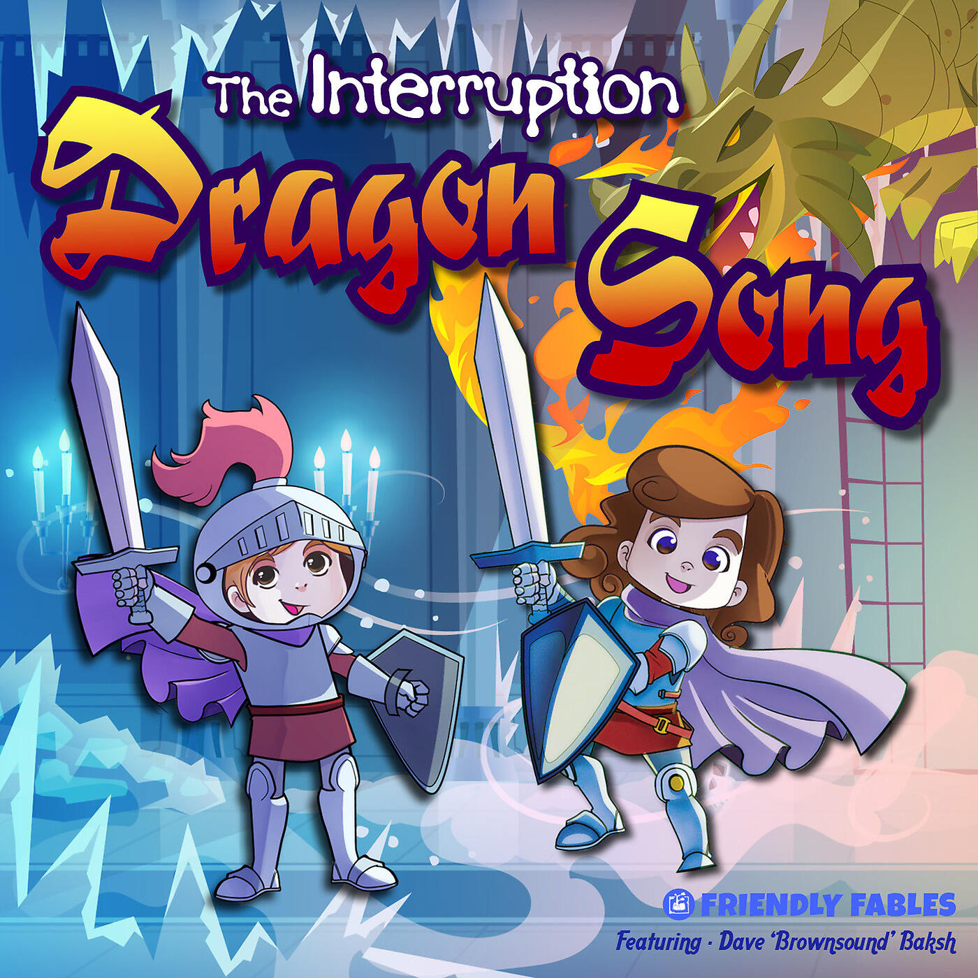 Friendly Fables - The Interruption Dragon Song