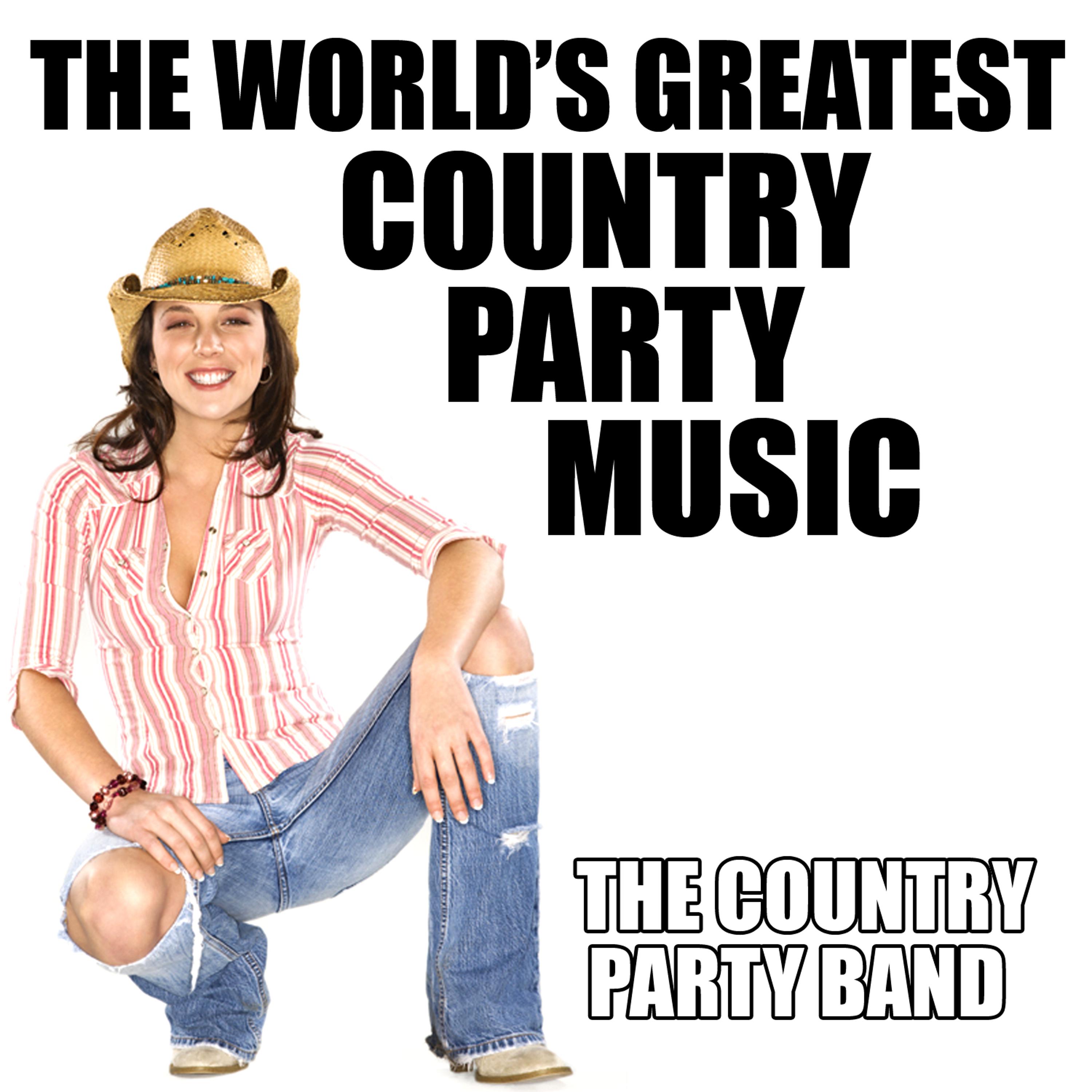 Постер альбома The World's Greatest Country Party Music