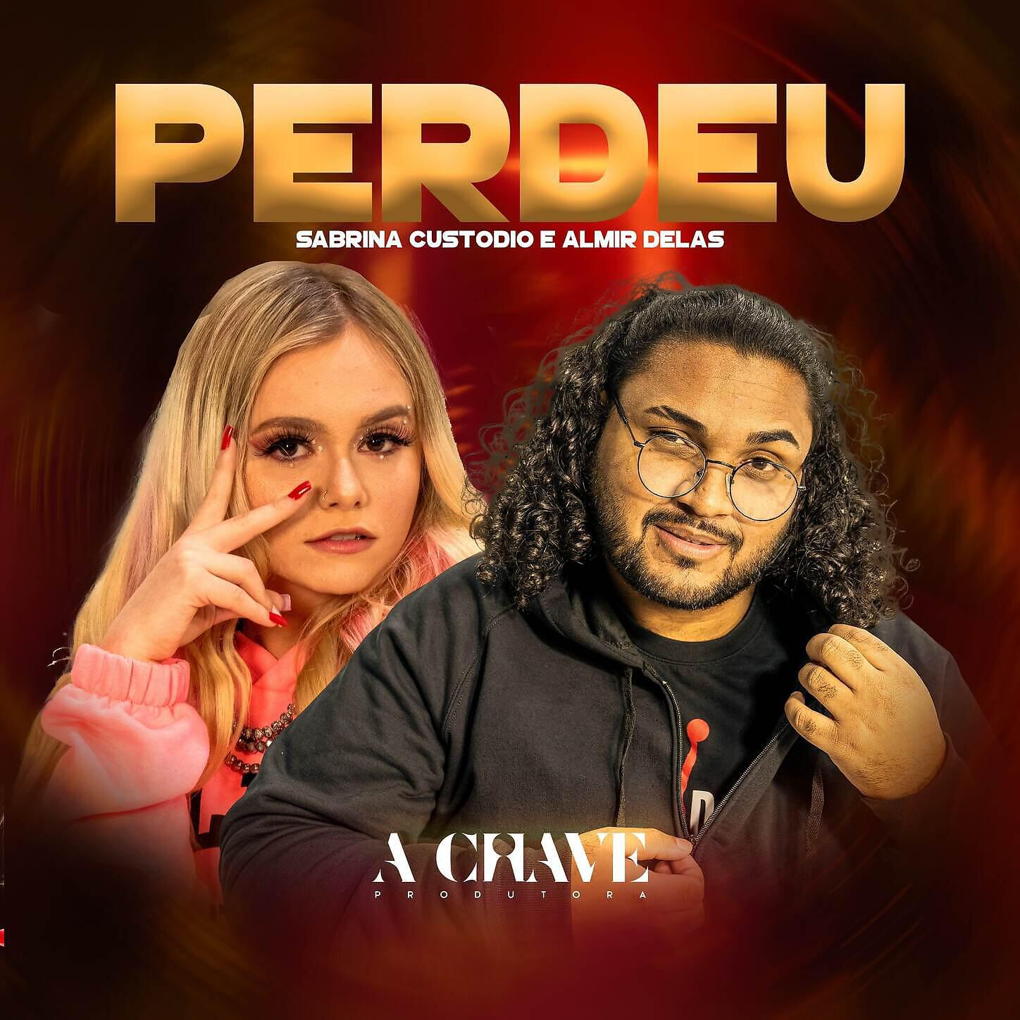 Sabrina Custodio - Perdeu