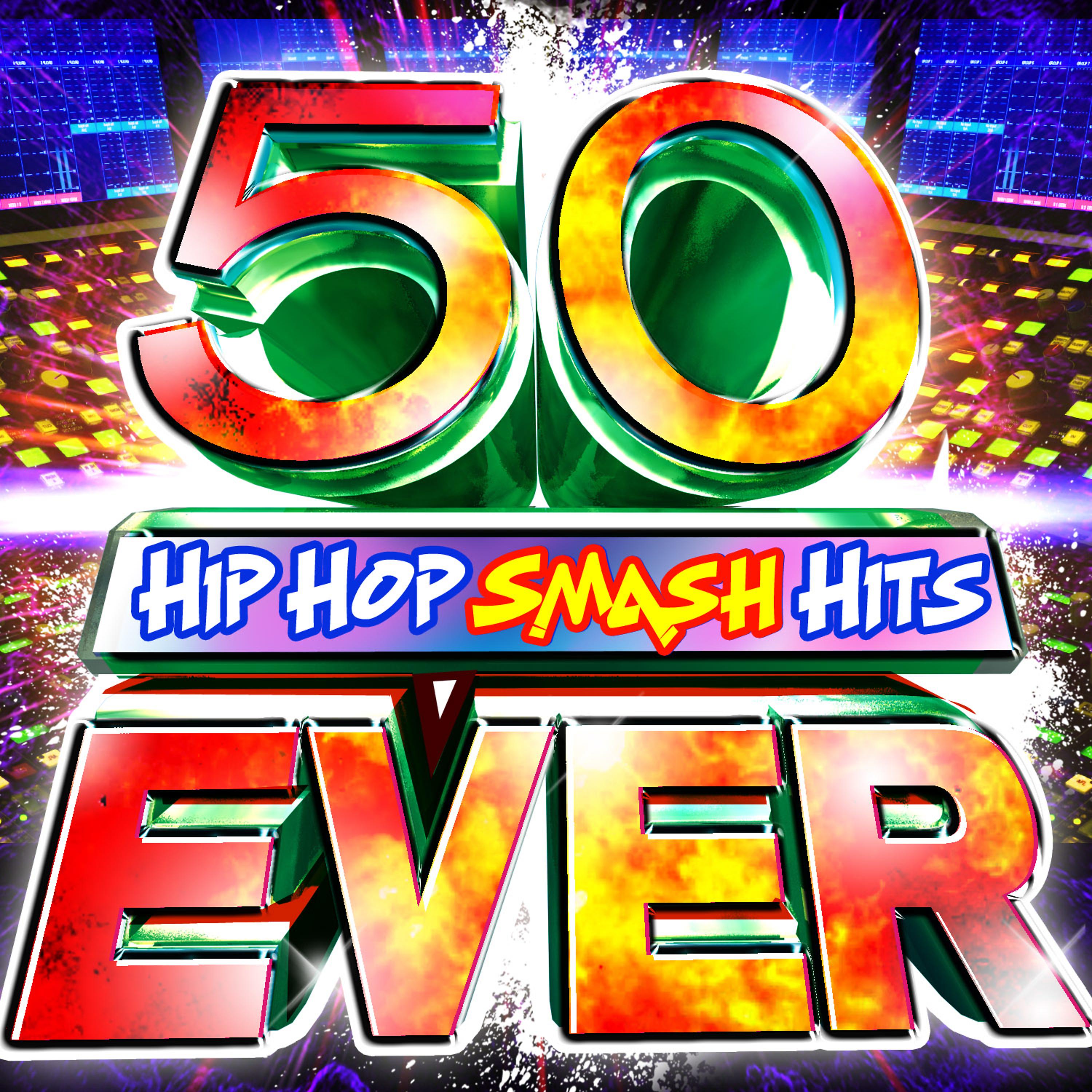 Постер альбома 50 Hip Hop Smash Hits Ever