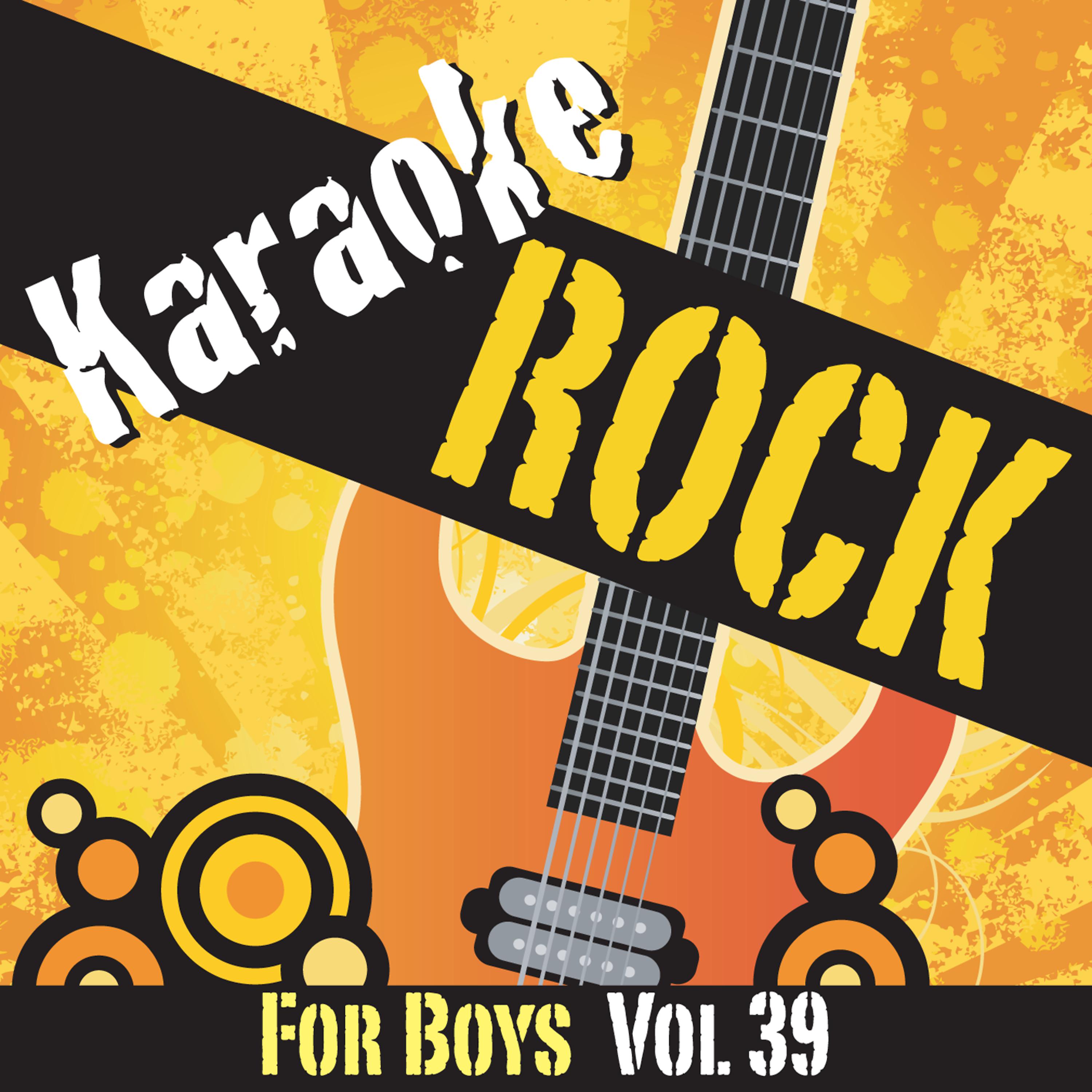 Постер альбома Karaoke - Rock For Boys Vol.39