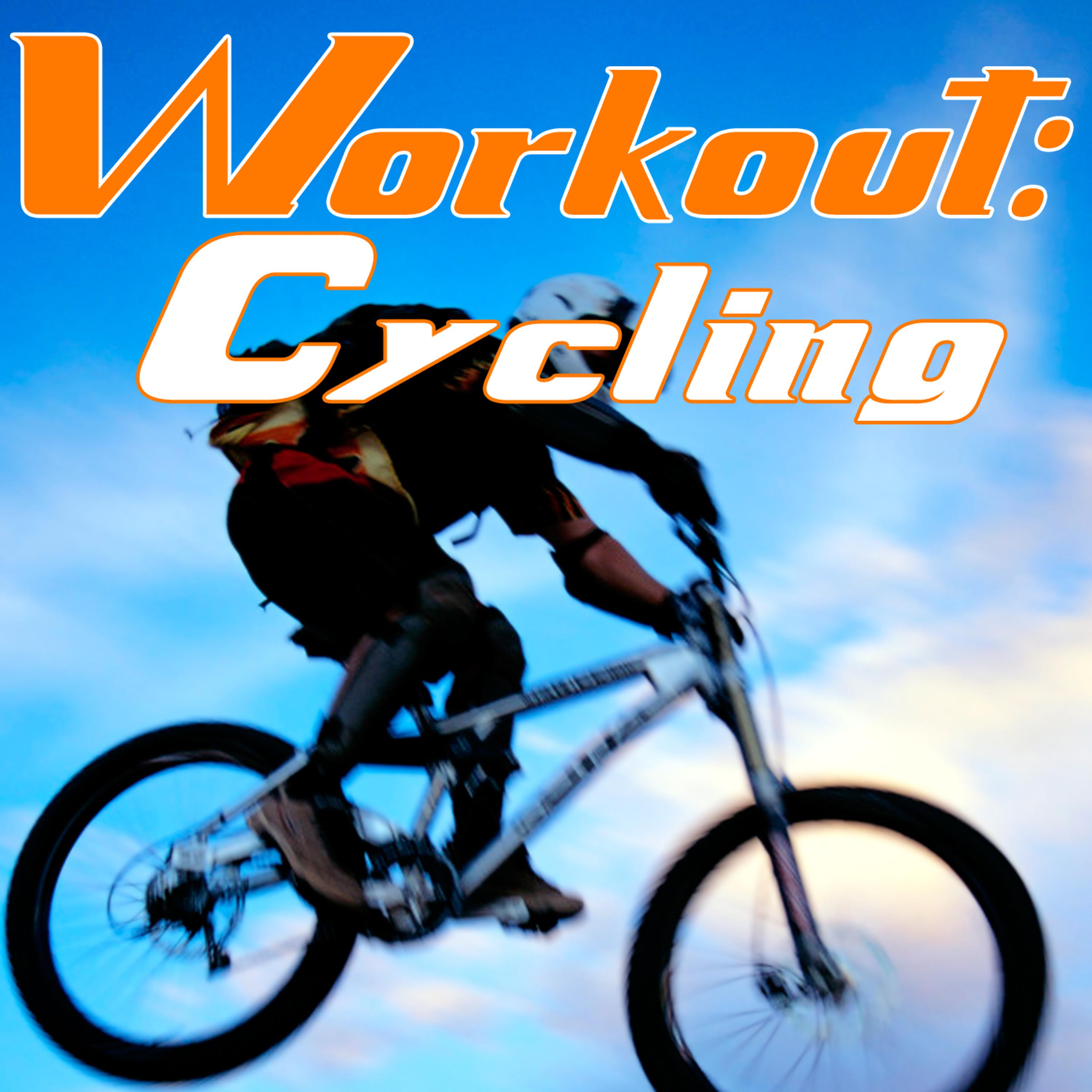 Постер альбома Workout: Cycling - Uptempo Music For Your Bike Ride