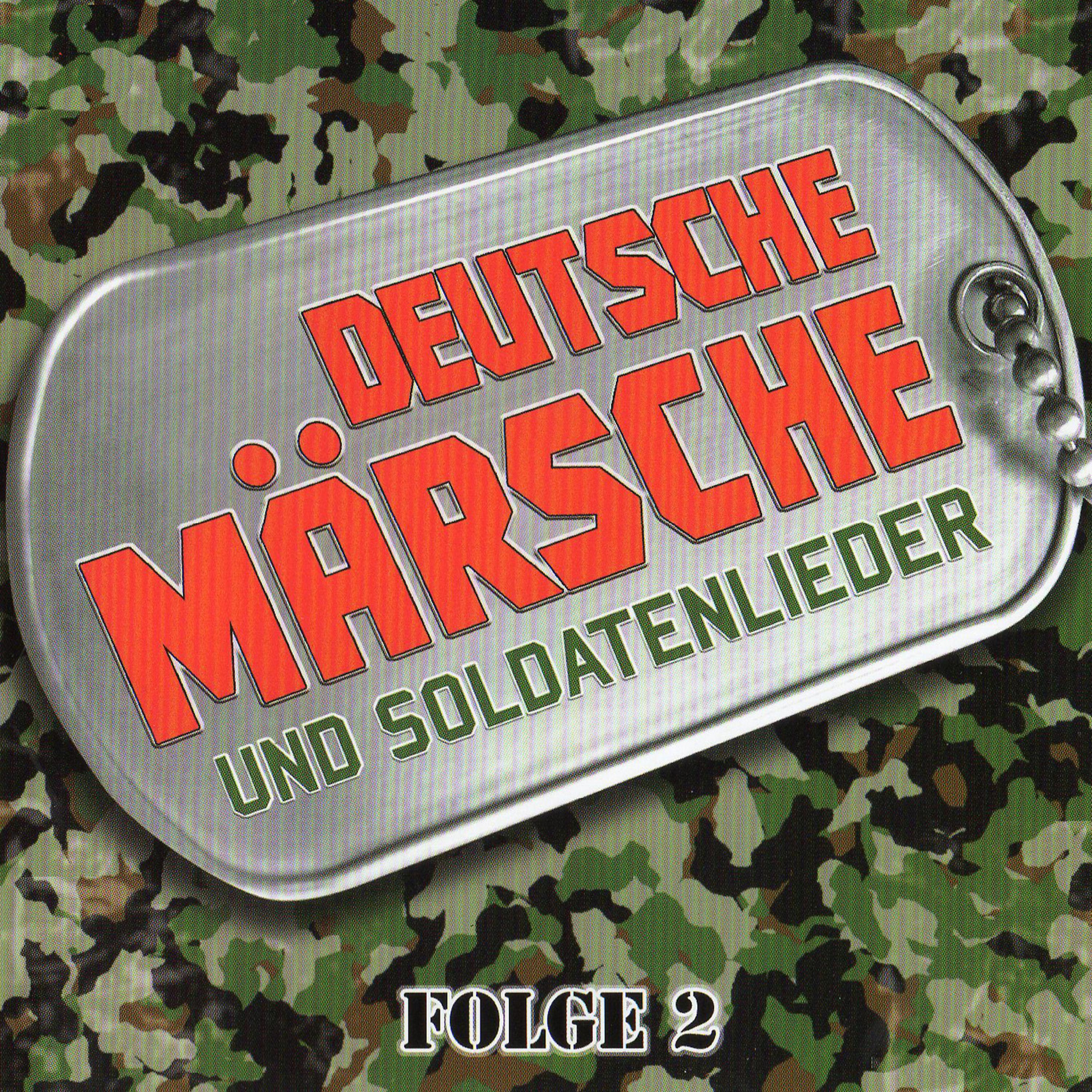 Постер альбома Deutsche Märsche und Soldatenlieder Folge 2