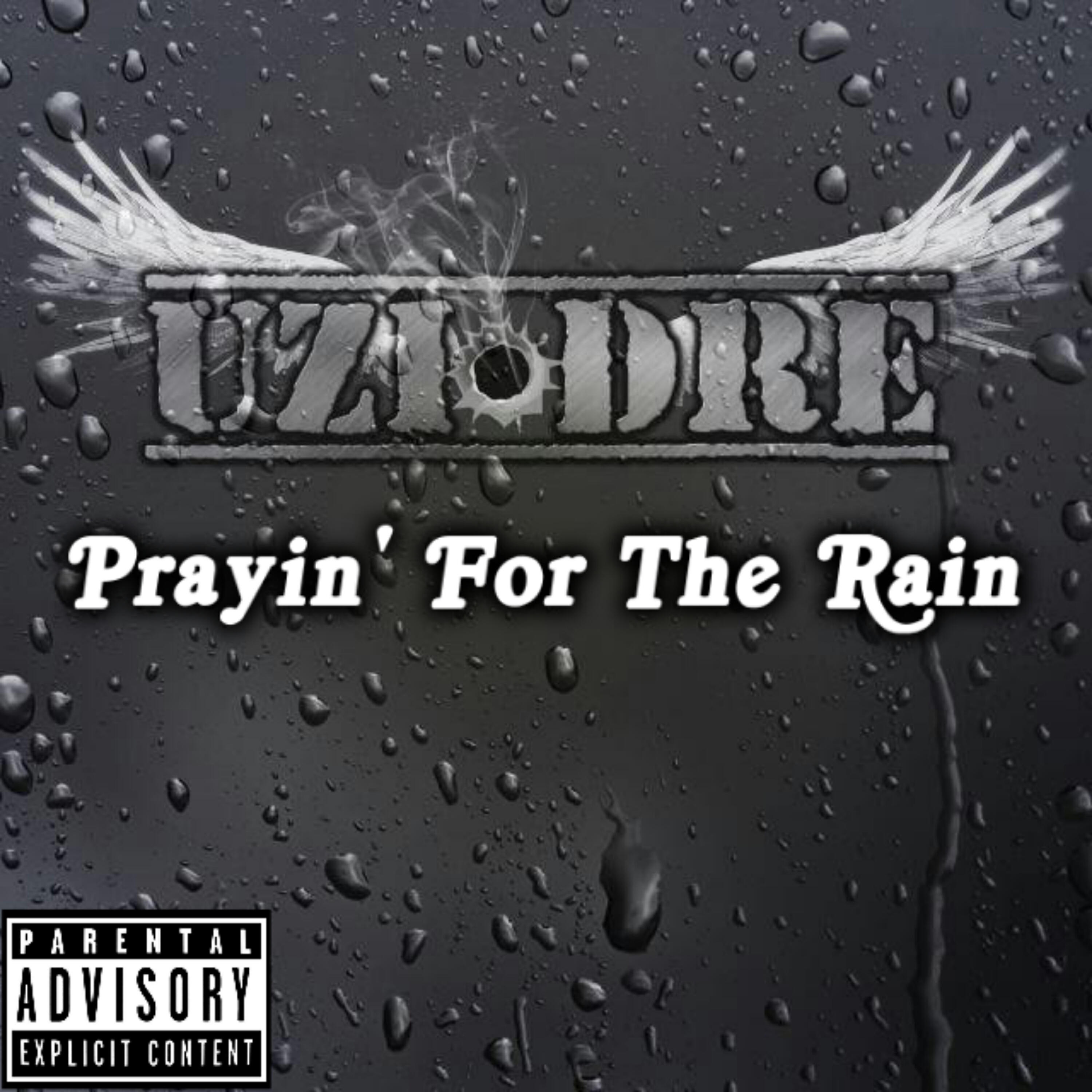 Uzi Dre - Prayin' For the Rain