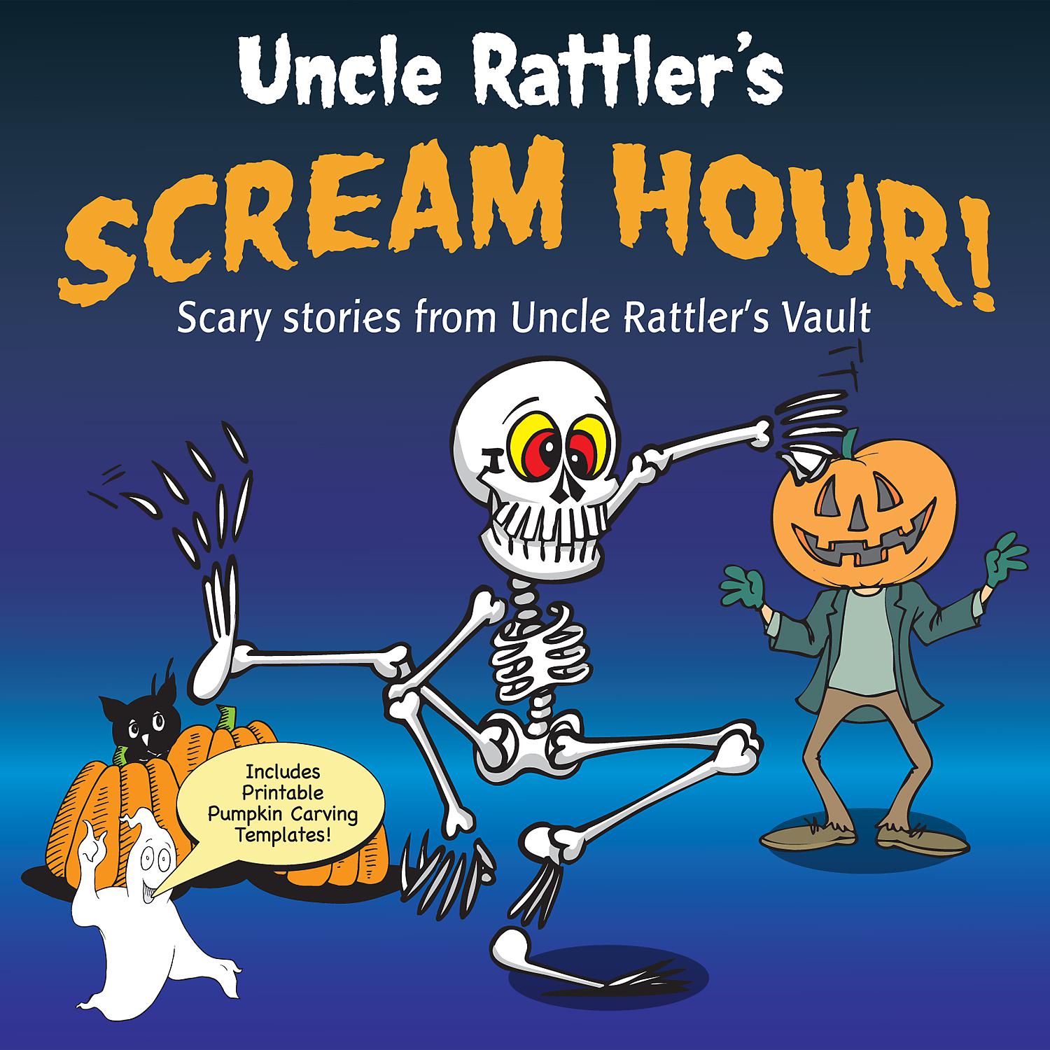 Постер альбома Uncle Rattler's Scream Hour!