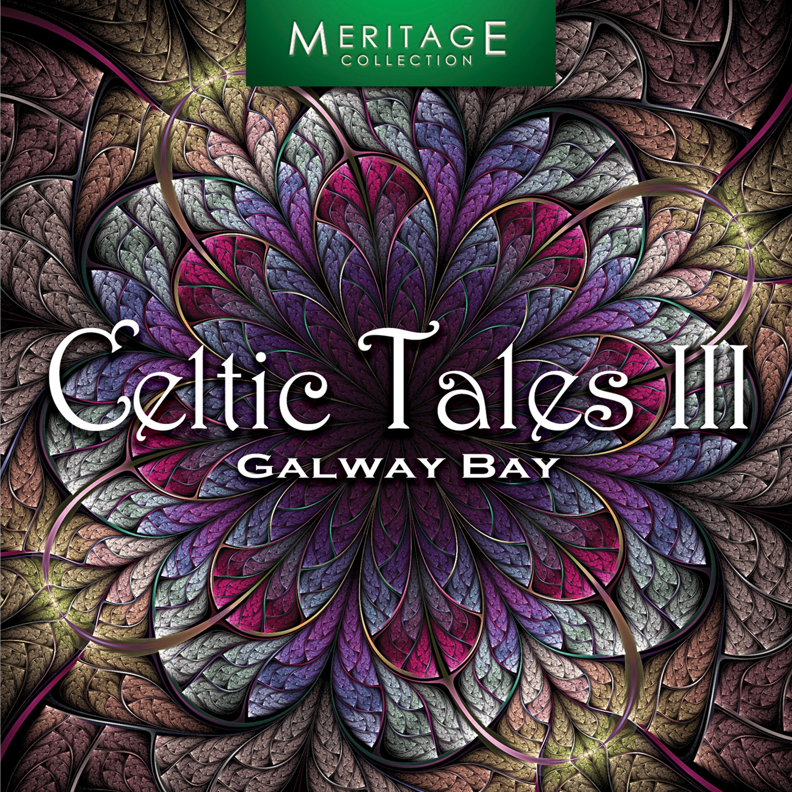 Постер альбома Meritage World: Celtic Tales, Vol. 3 - Galway Bay