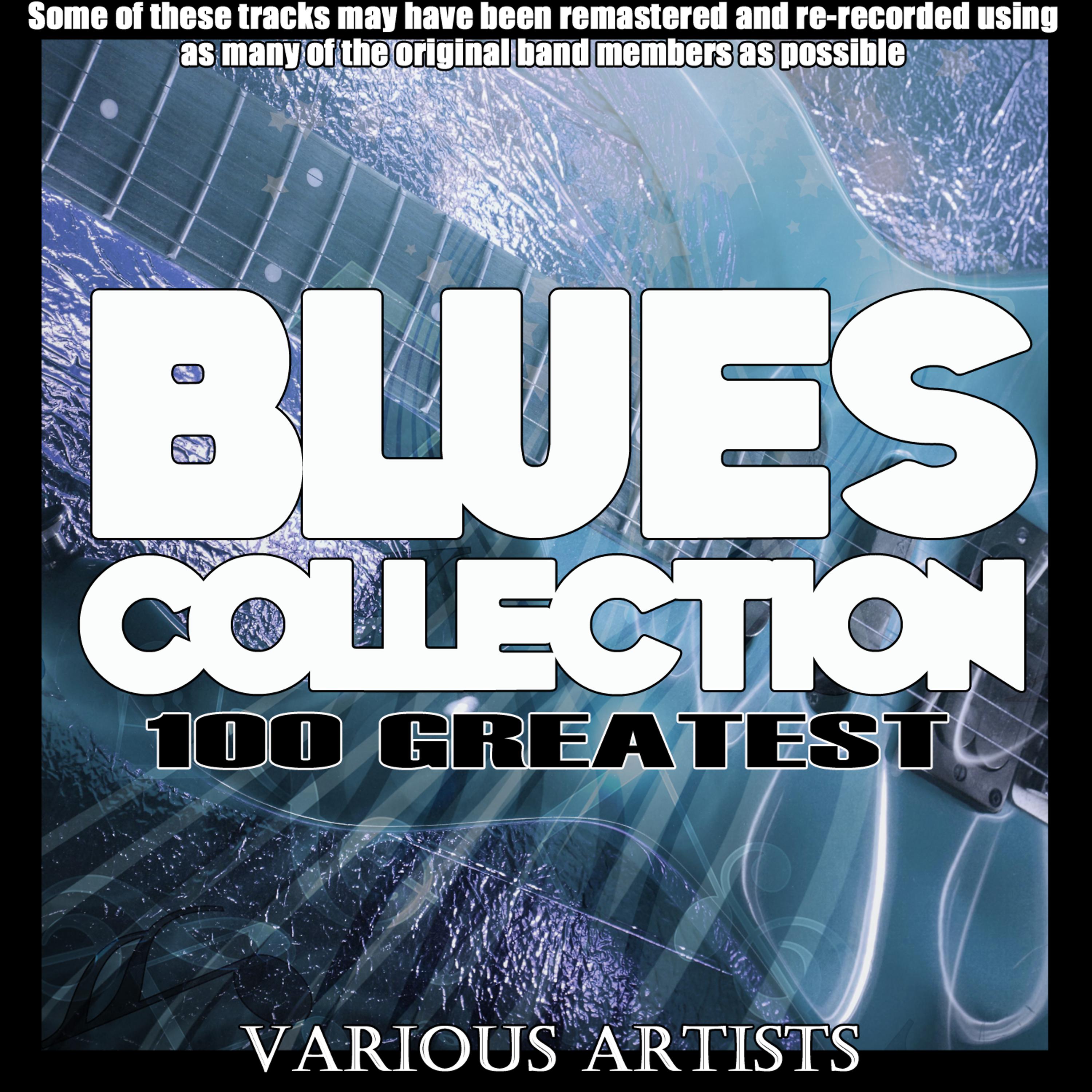 Постер альбома Blues Collection - 100 Greatest
