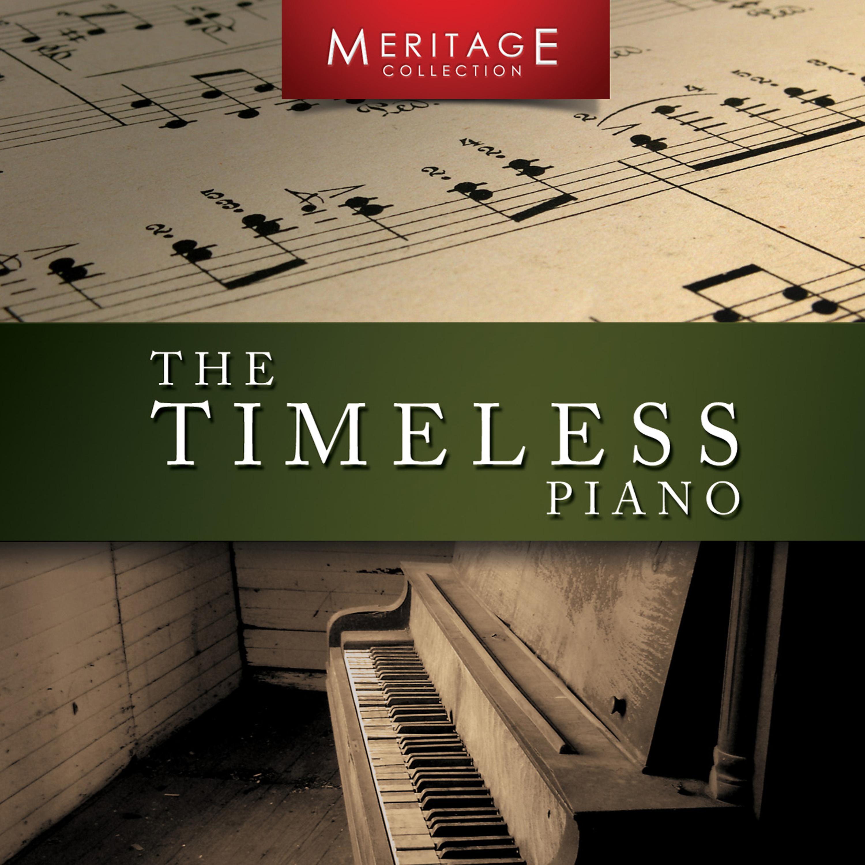 Постер альбома Meritage Piano: The Timeless Piano