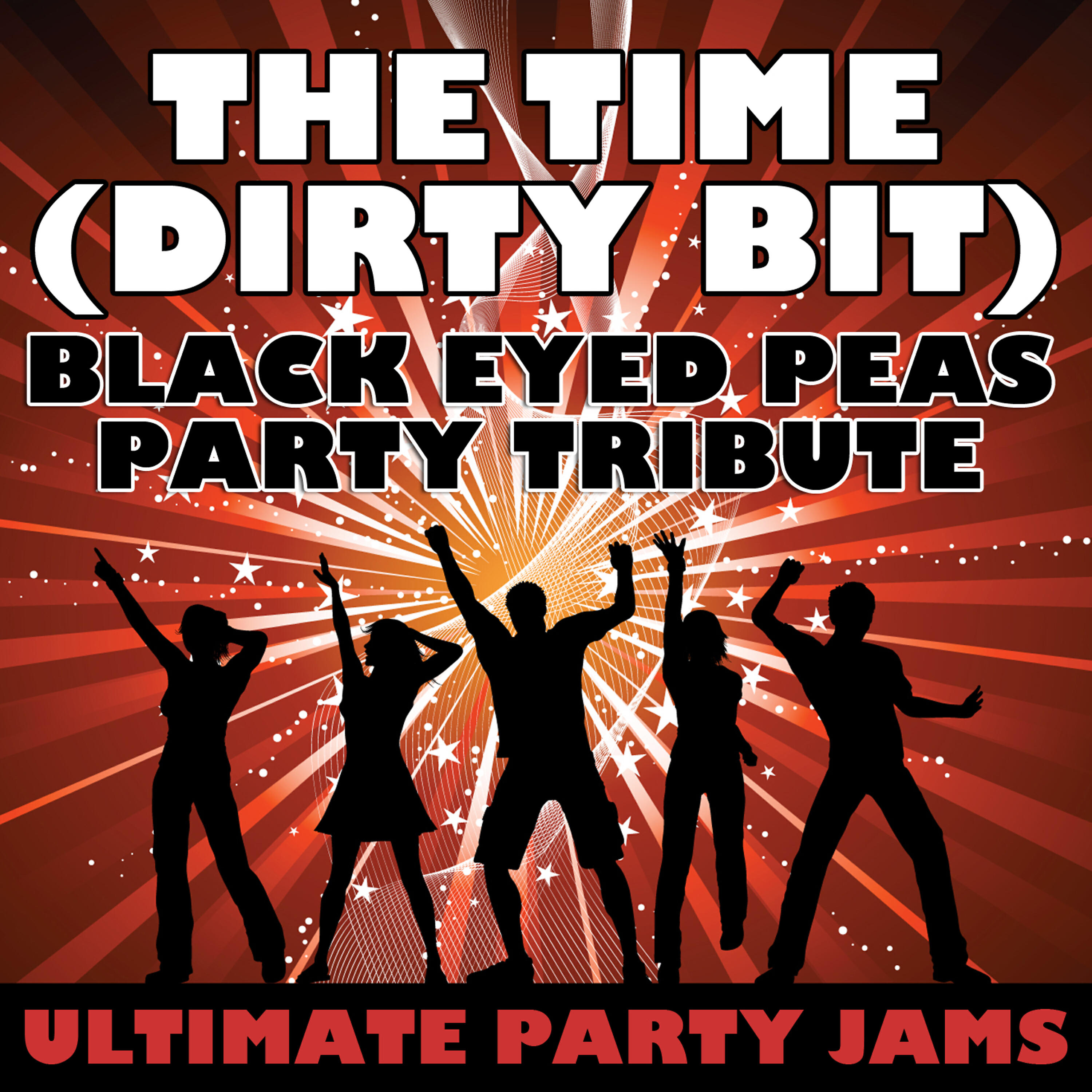 Ultimate Party Jams - The Time (Dirty Bit) (Black Eyed Peas Party Tribute)