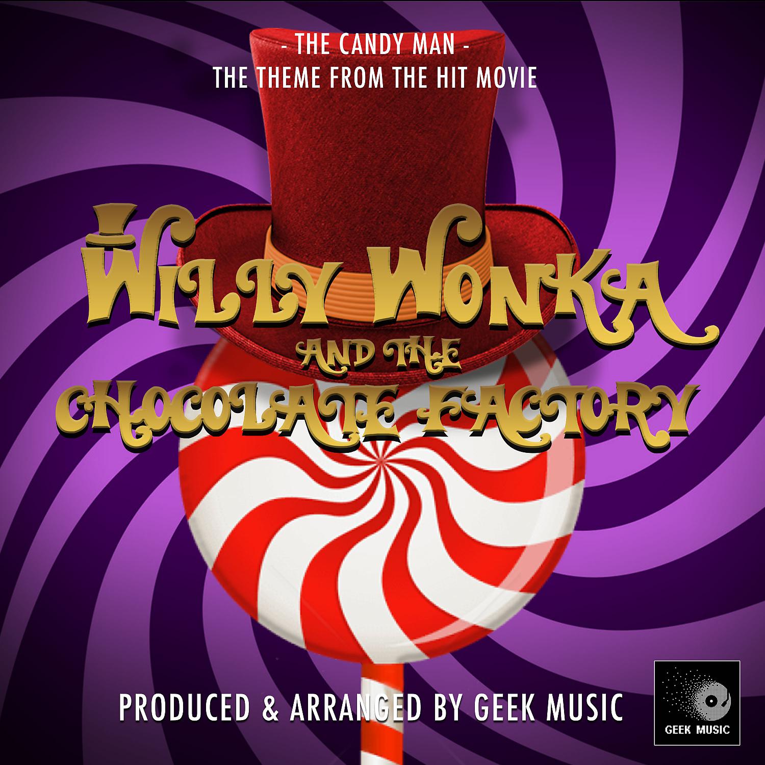 Постер альбома The Candy Man Main Theme (From "Willy Wonka And The Chocolate Factory")