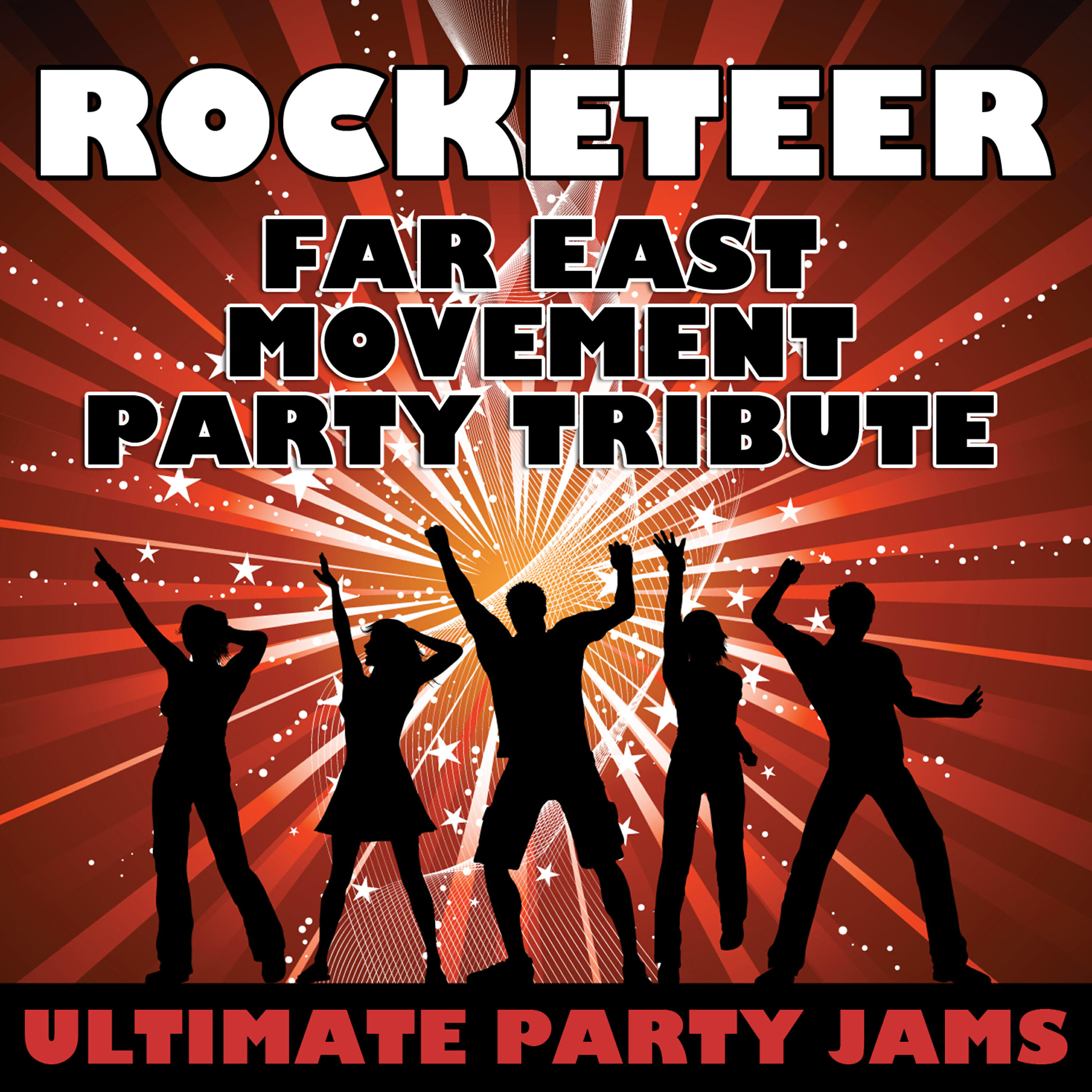 Ultimate Party Jams - Rocketeer (Far East Movement Party Tribute)