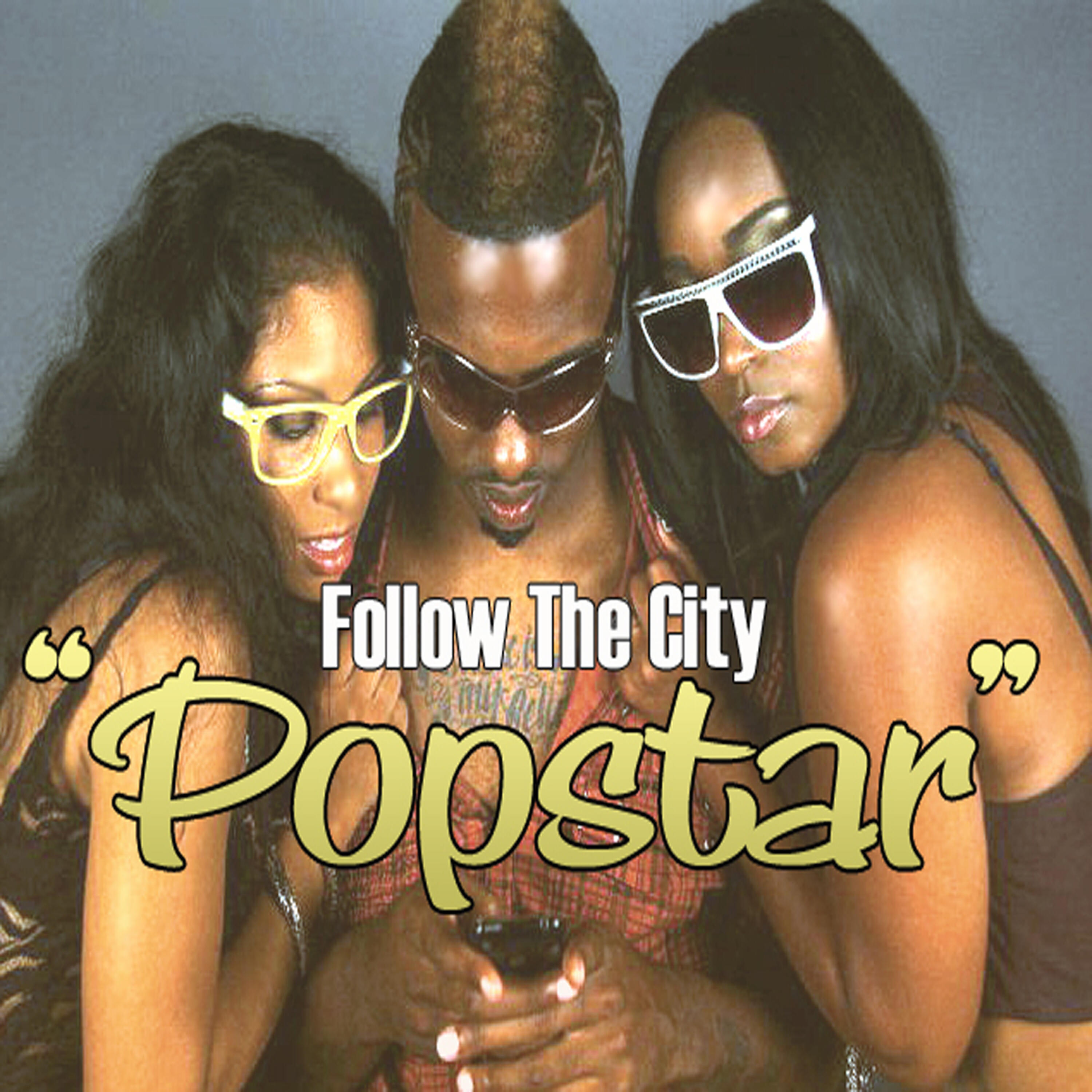 Follow The City - Popstar (Radio Edit)